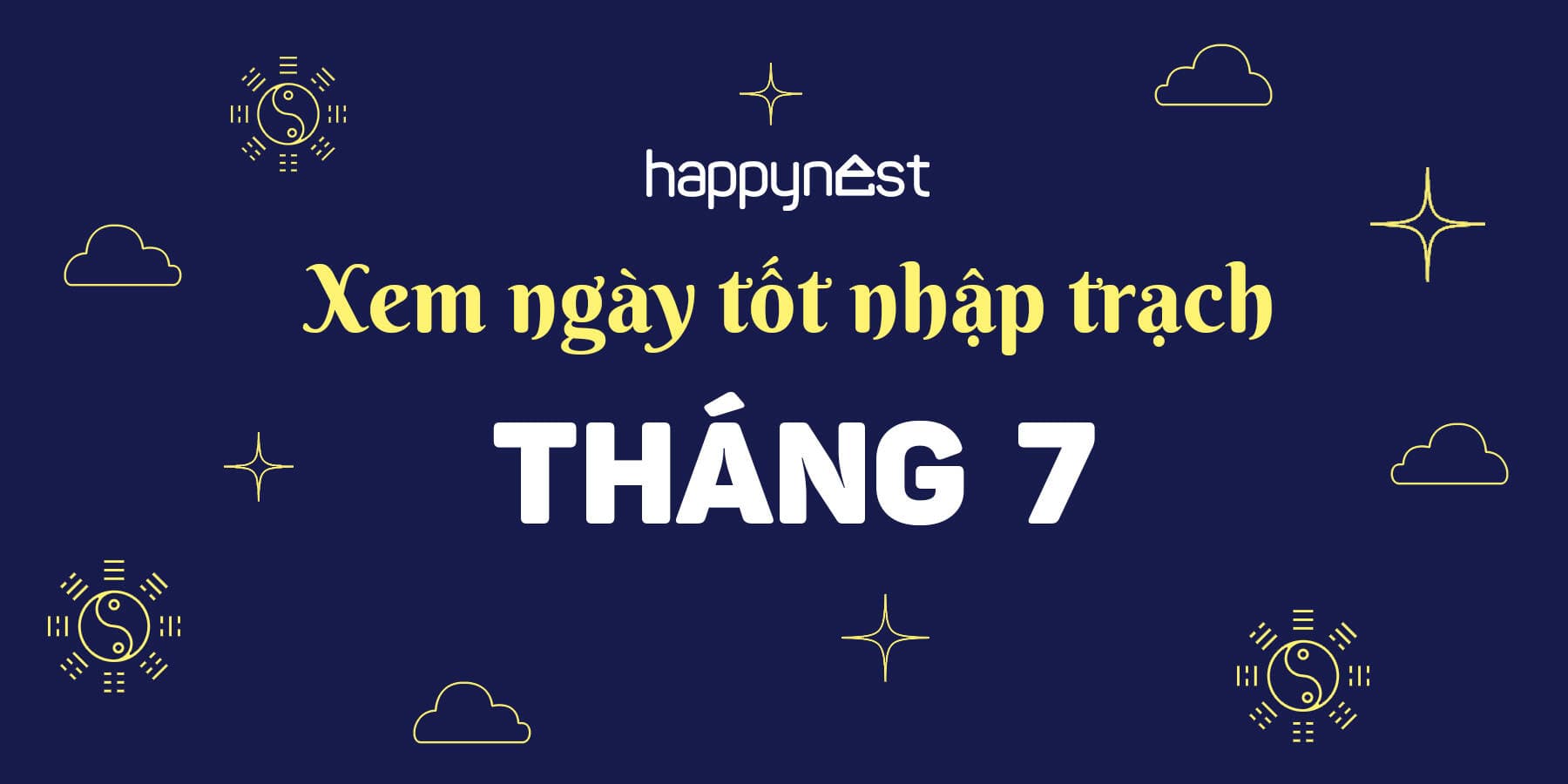 Xem ngày tốt nhập trạch tháng 7 năm 2023 - Cần tránh những ngày hung nào?