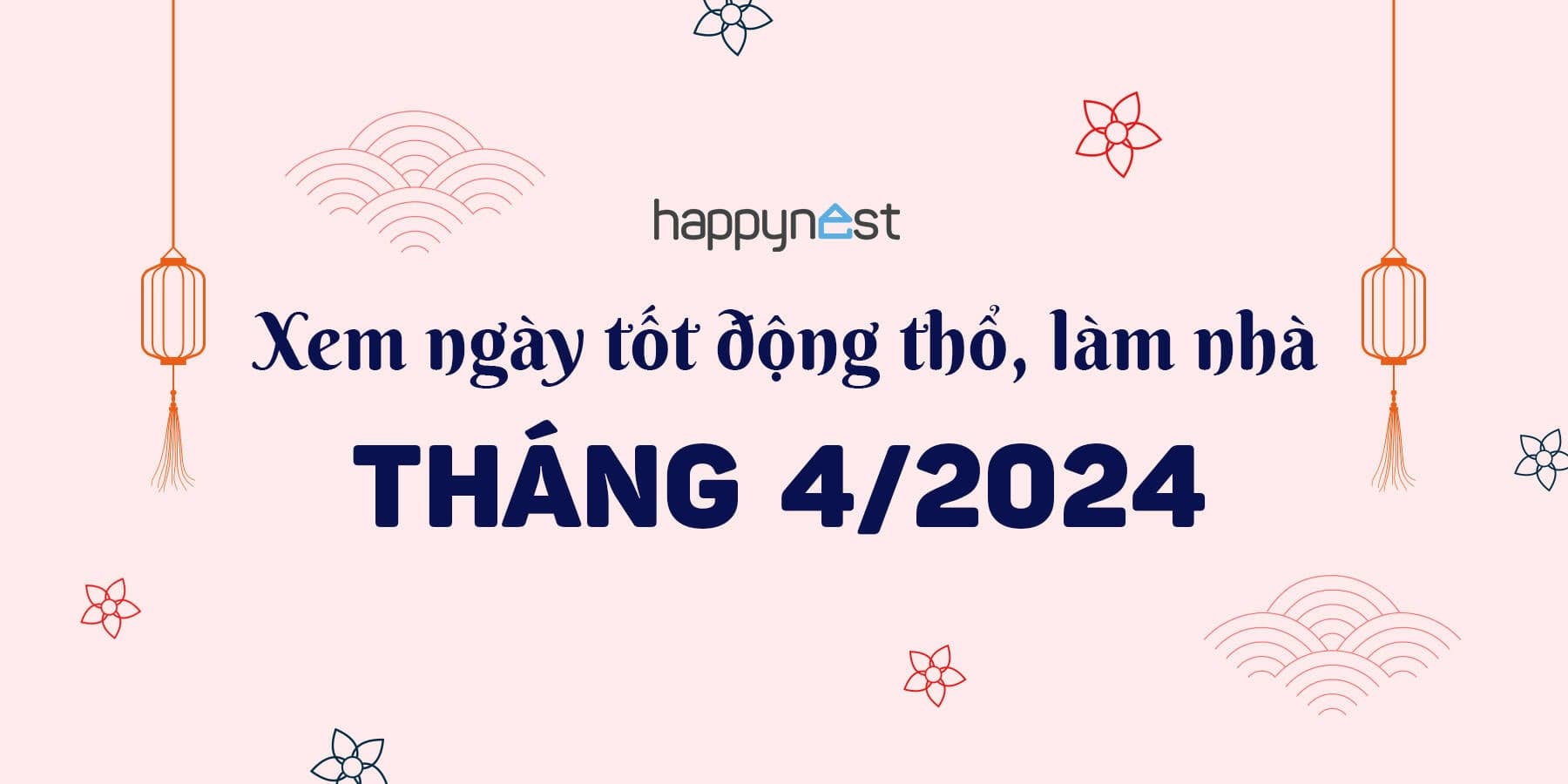 Xem ngày tốt động thổ làm nhà tháng 4 năm 2024: Ngày nào đẹp nhất để khởi công?