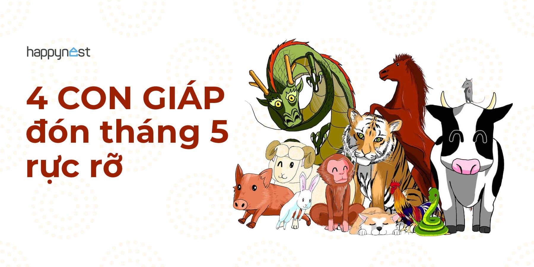 Tử vi tháng 5/2025: 4 con giáp may mắn nhất, quý nhân giúp sức, tiền tài bùng nổ