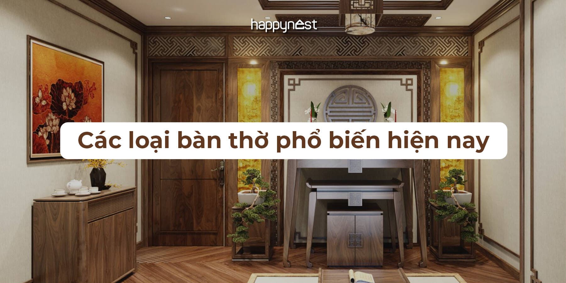 Các loại bàn thờ phổ biến và cách chọn phù hợp với gia đình