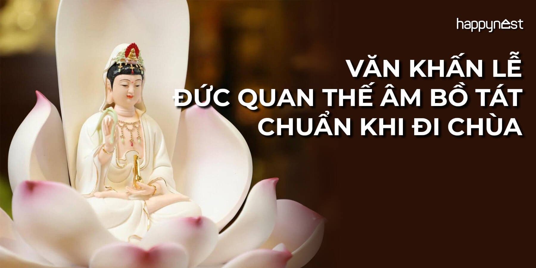 Văn khấn lễ Đức Quan Thế Âm Bồ Tát tại nhà và khi đi chùa