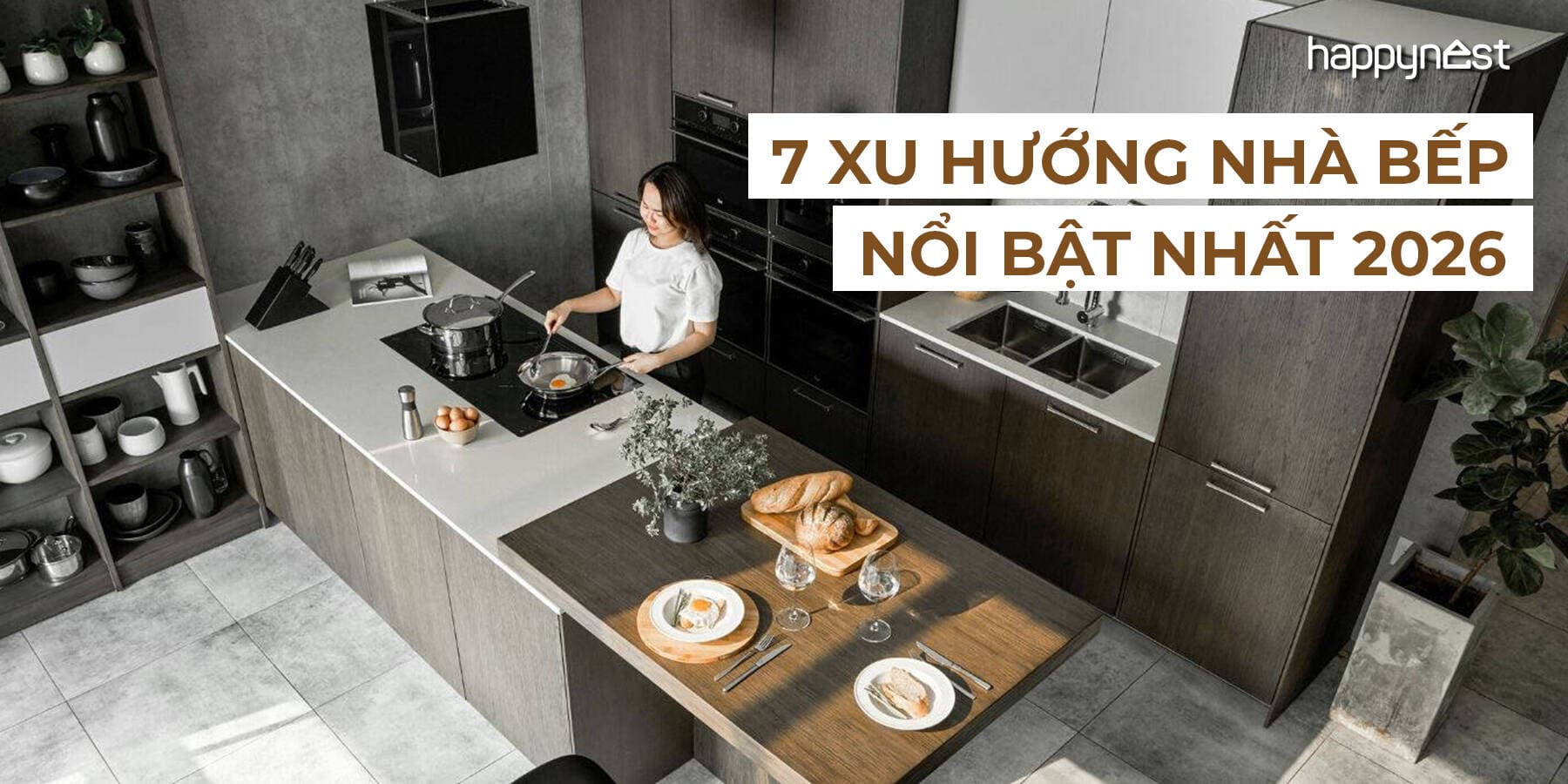 7 xu hướng nhà bếp 2026: Khi màu sắc, vật liệu và công nghệ cùng định hình không gian sống hiện đại