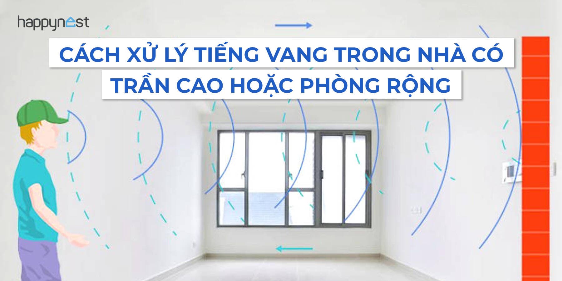 Cách xử lý tiếng vang trong nhà có trần cao hoặc phòng rộng