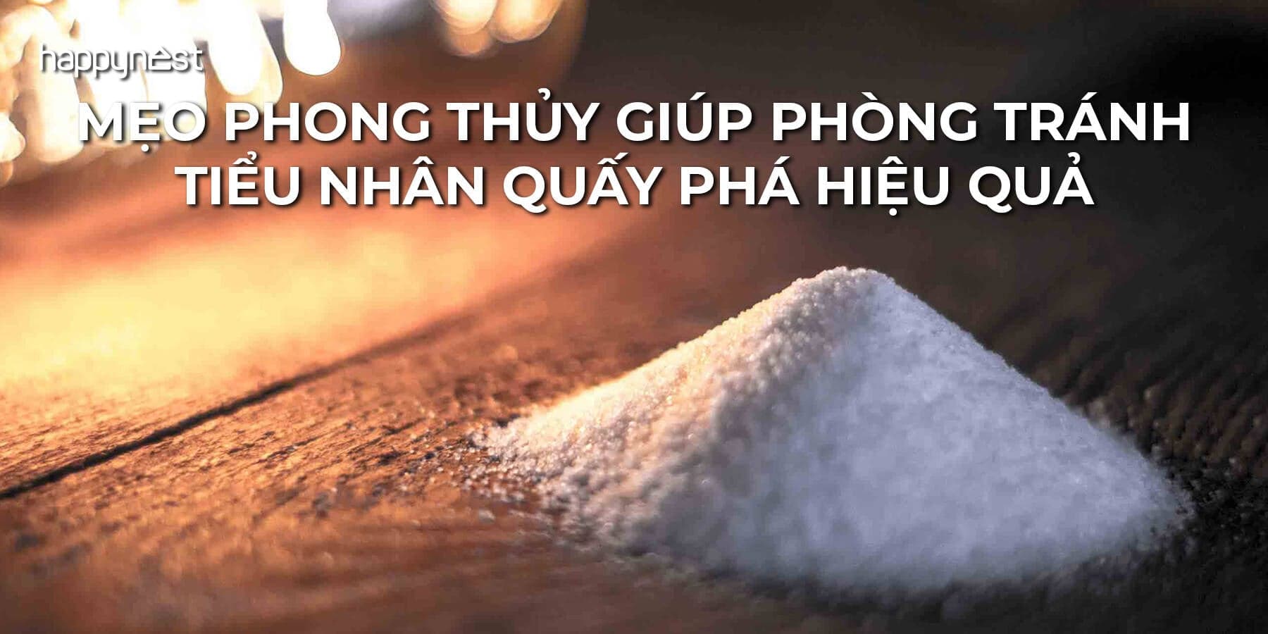 Mẹo phong thủy giúp phòng tránh tiểu nhân quấy phá hiệu quả