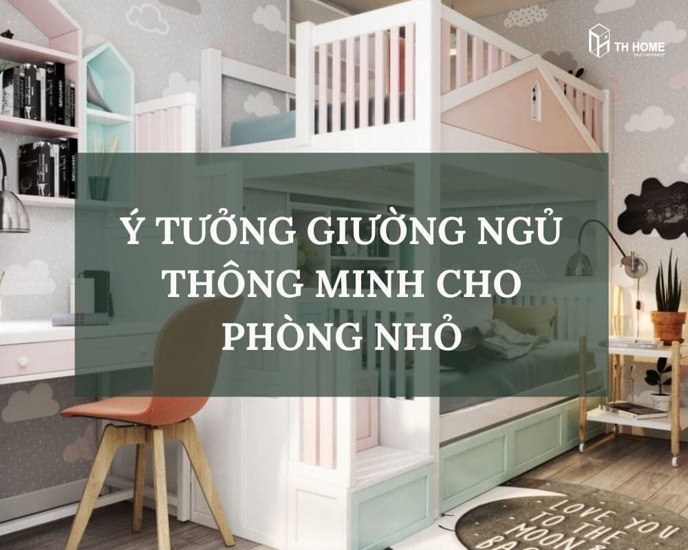 7 ý tưởng giường ngủ thông minh cho phòng nhỏ, tiết kiệm không gian mà vô cùng ấn tượng, độc đáo