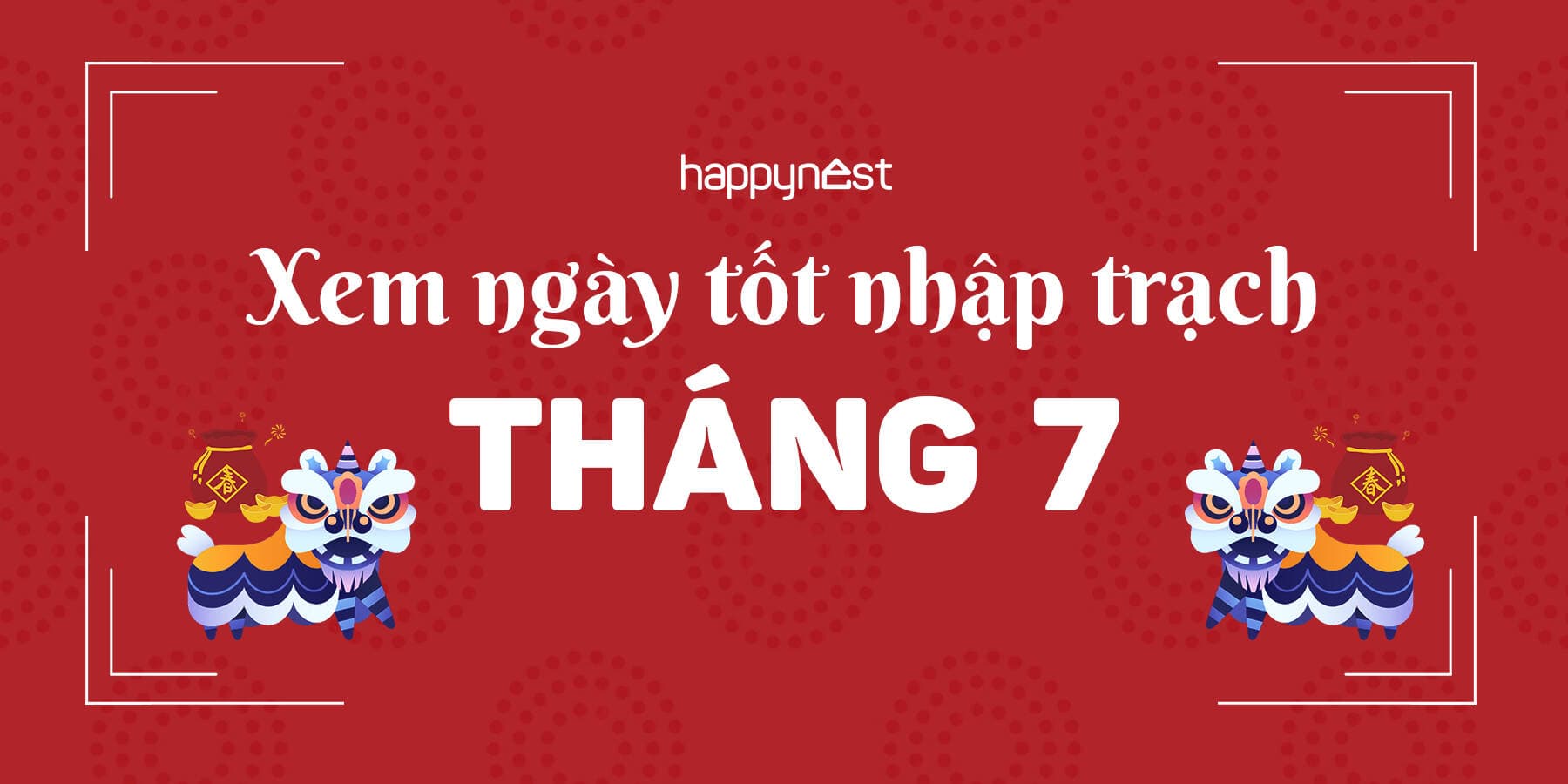 Xem ngày tốt nhập trạch tháng 7/2025: Chọn đúng 1 trong 8 ngày hoàng đạo để chuyển nhà đại cát