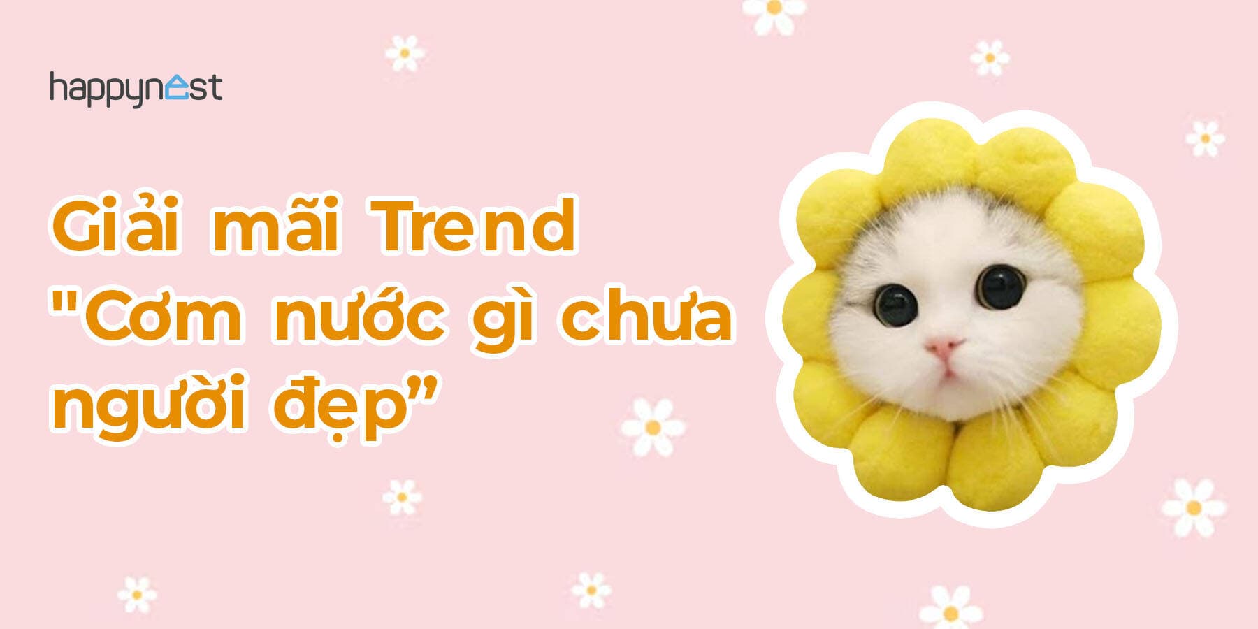 Trend cơm nước gì chưa người đẹp là gì mà rầm rộ khắp cõi mạng? Bài học tạo trend từ đời thường