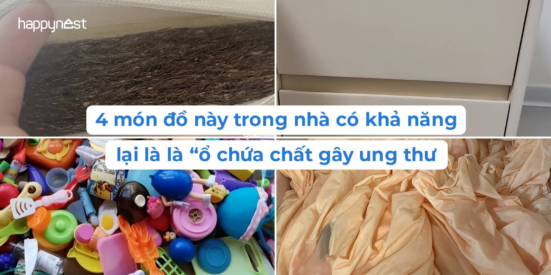 Cứ tưởng vô hại, 4 món đồ này trong nhà có khả năng lại là là “ổ chứa chất gây ung thư”