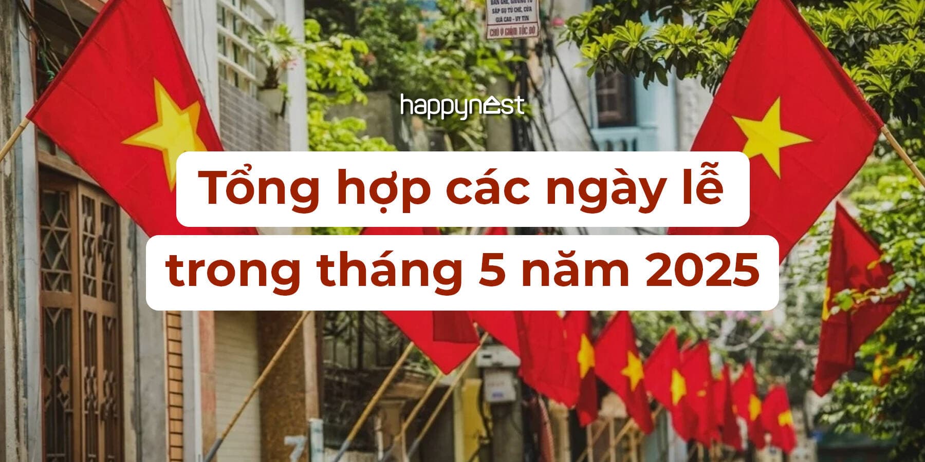 Tháng 5 có những ngày lễ nào? Tổng hợp các ngày lễ trong tháng 5 năm 2025