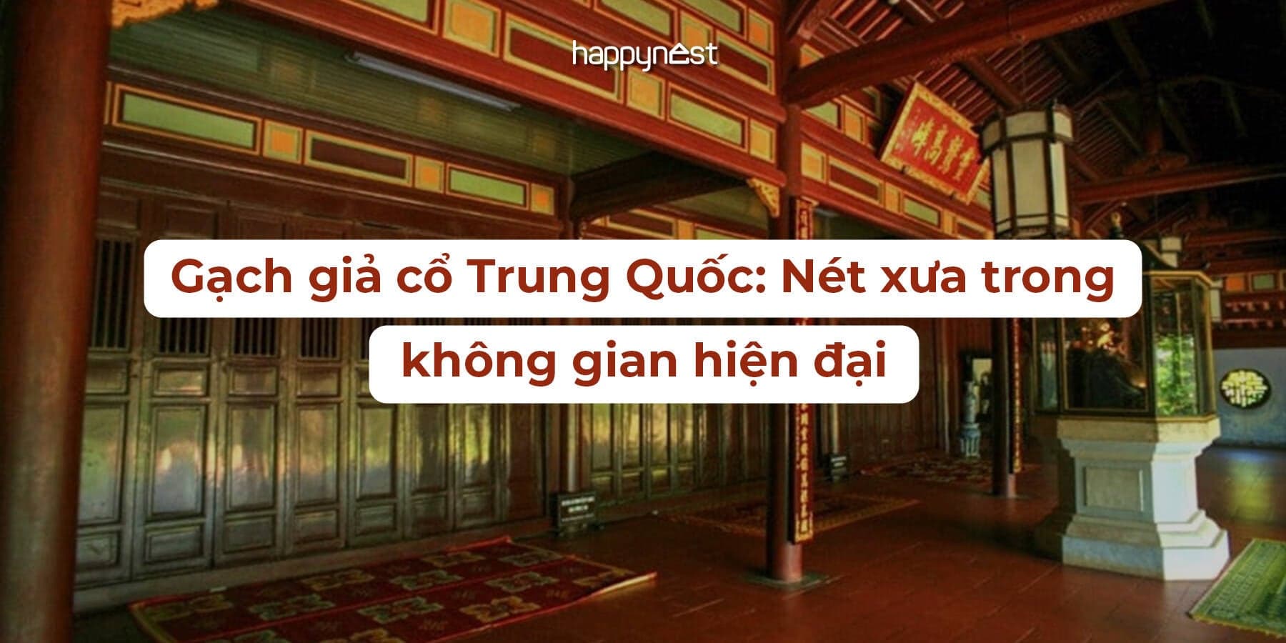 Gạch giả cổ Trung Quốc – Giải pháp ốp lát “chuẩn chất hoài cổ” cho nhà ở hiện đại