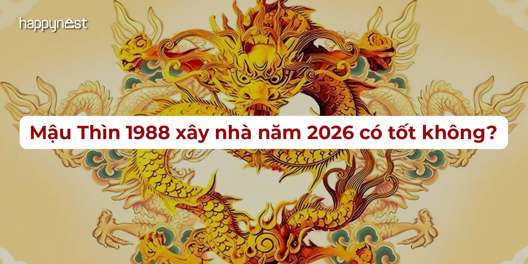 Tuổi Mậu Thìn 1988 xây nhà năm 2026 có tốt không? Gợi ý hướng và ngày đẹp