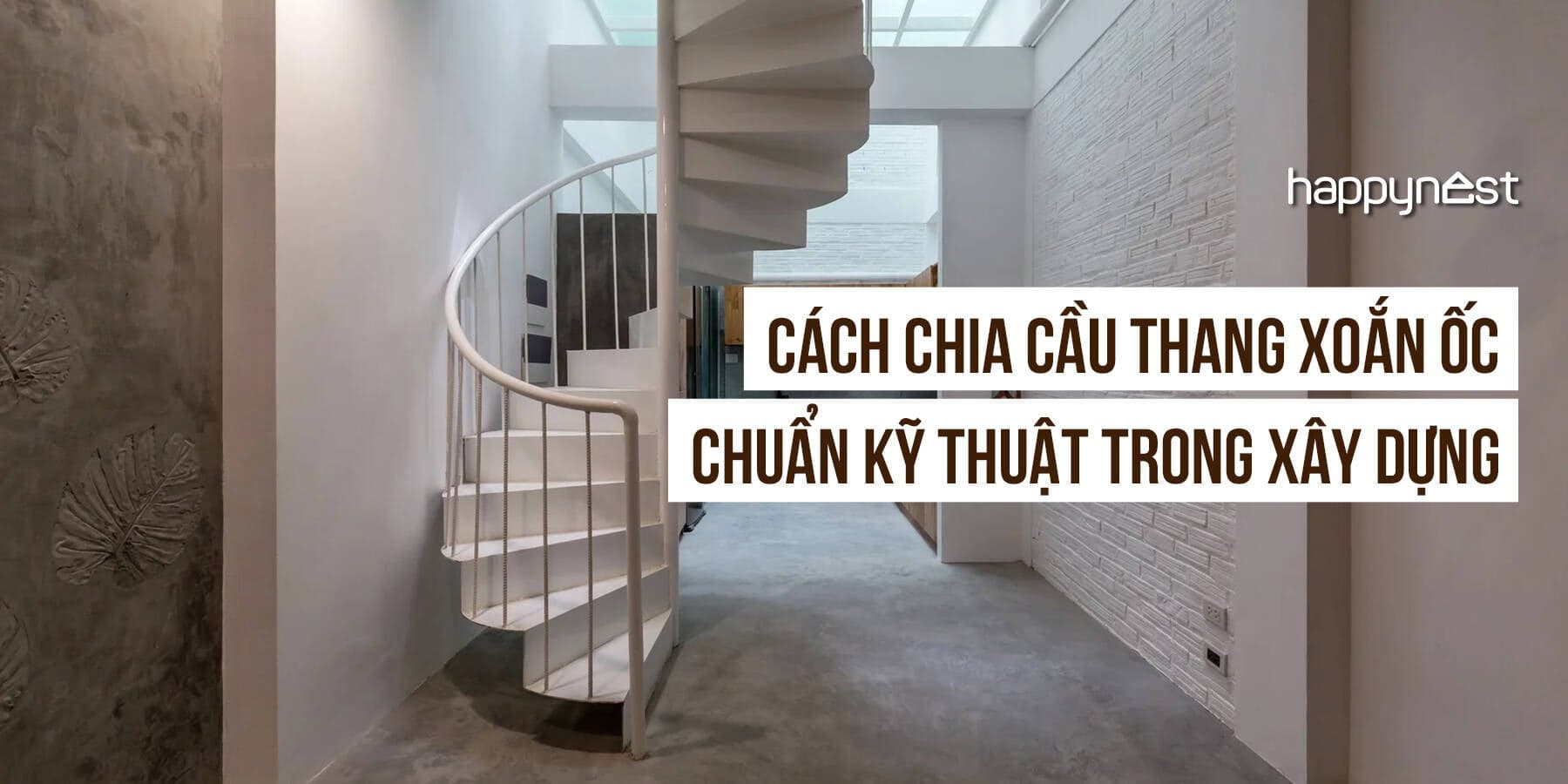 Bí quyết chia cầu thang xoắn ốc chuẩn kỹ thuật trong xây dựng công trình