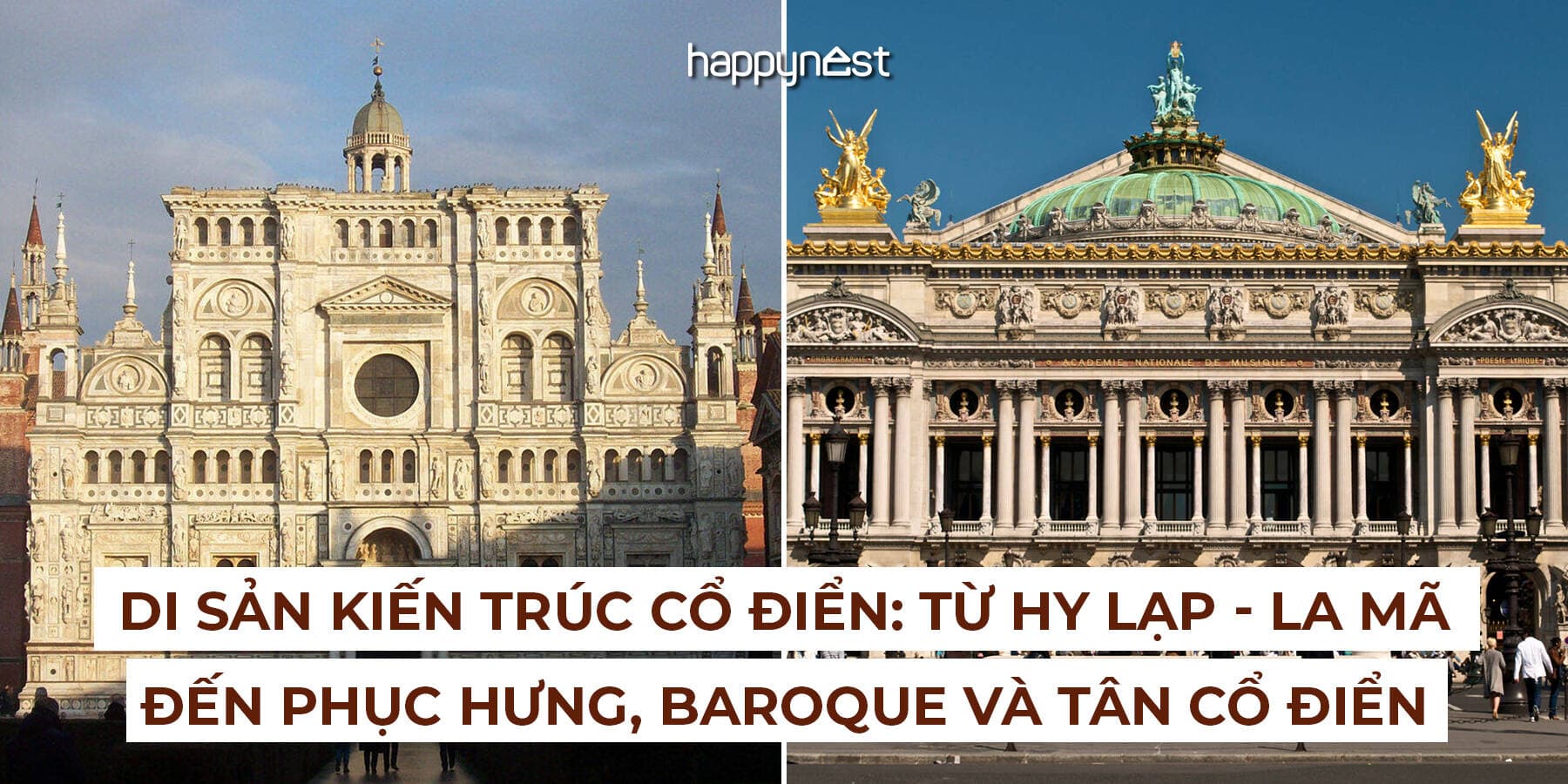 Di sản kiến trúc Cổ điển: Hành trình từ Hy Lạp - La Mã đến Phục Hưng, Baroque và Tân Cổ điển