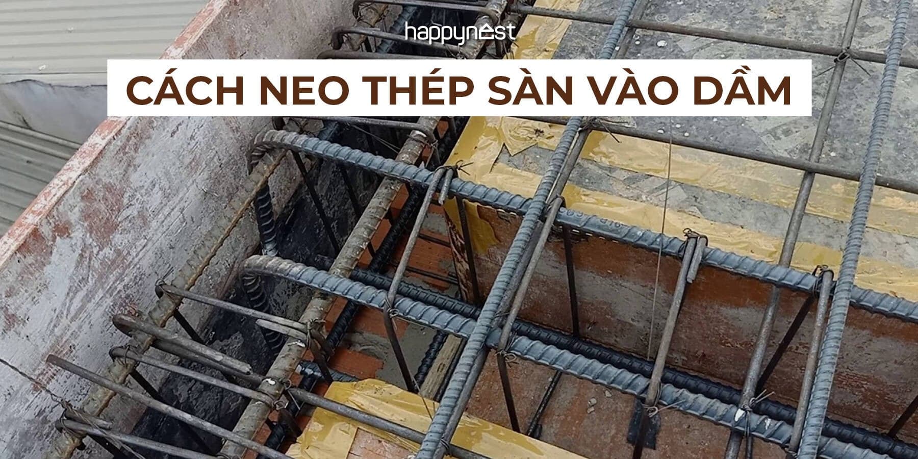 Tiêu chuẩn neo thép sàn vào dầm và lưu ý khi thi công nhà ở