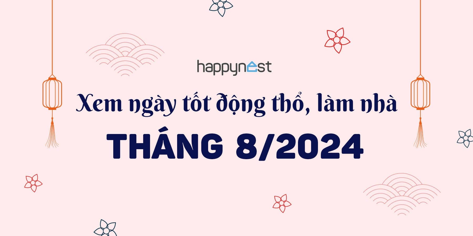 Xem ngày tốt động thổ làm nhà tháng 8 năm 2024 chuẩn xác: Lưu ý các ngày tốt nhất trong tháng