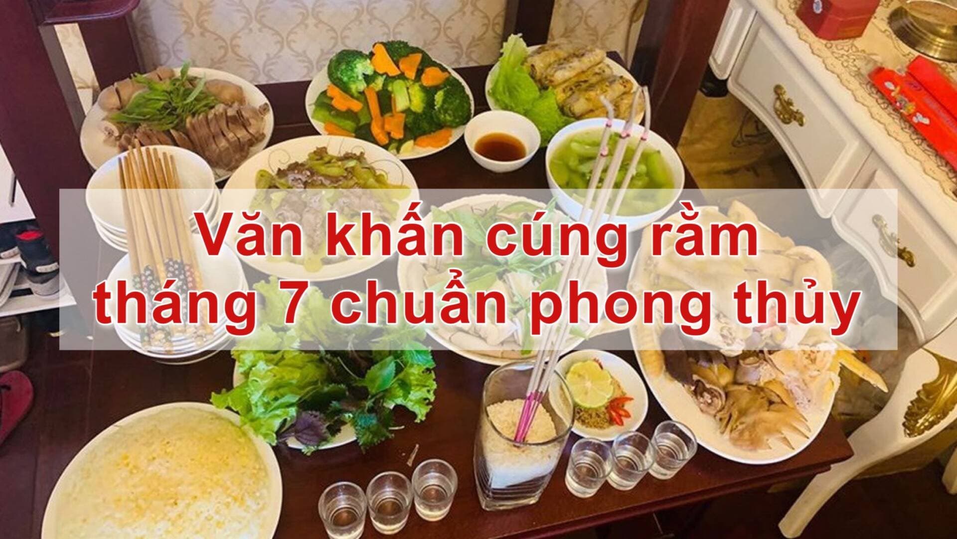 Văn khấn cúng rằm tháng 7 năm 2024 chuẩn phong thủy