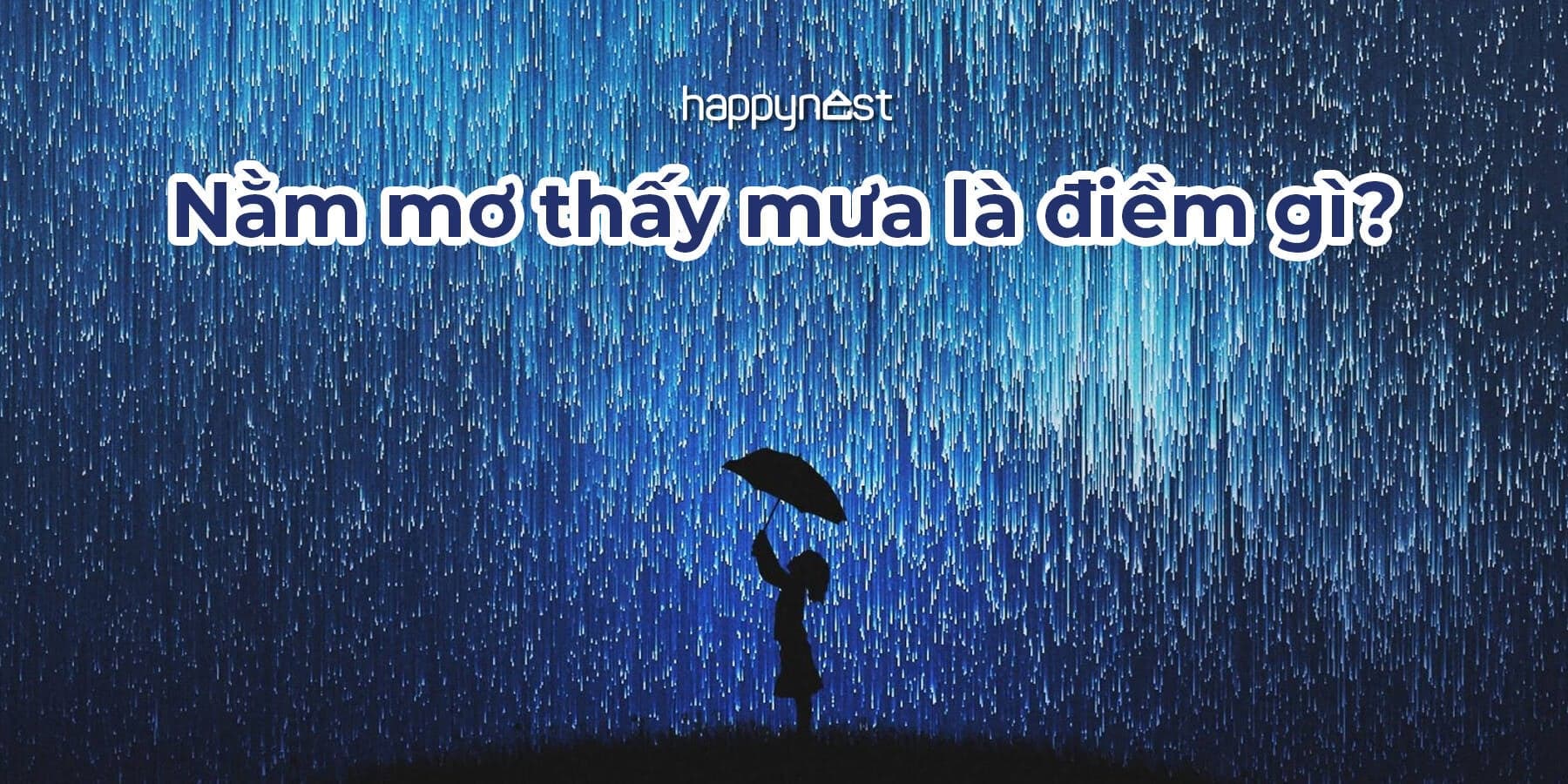 Nằm mơ thấy mưa là điềm gì? Giải mã giấc mơ mưa mang đến may mắn hay xui xẻo