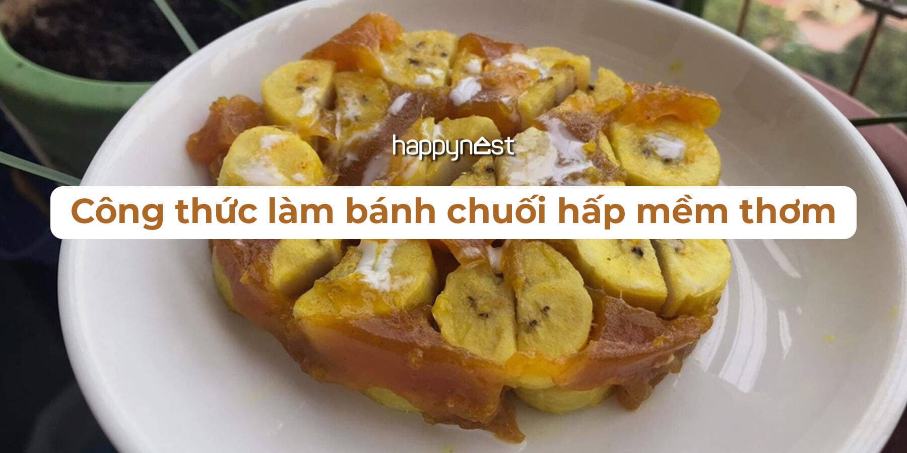 Công thức bánh chuối hấp mềm thơm, ngọt dịu đãi cả nhà vào cuối tuần