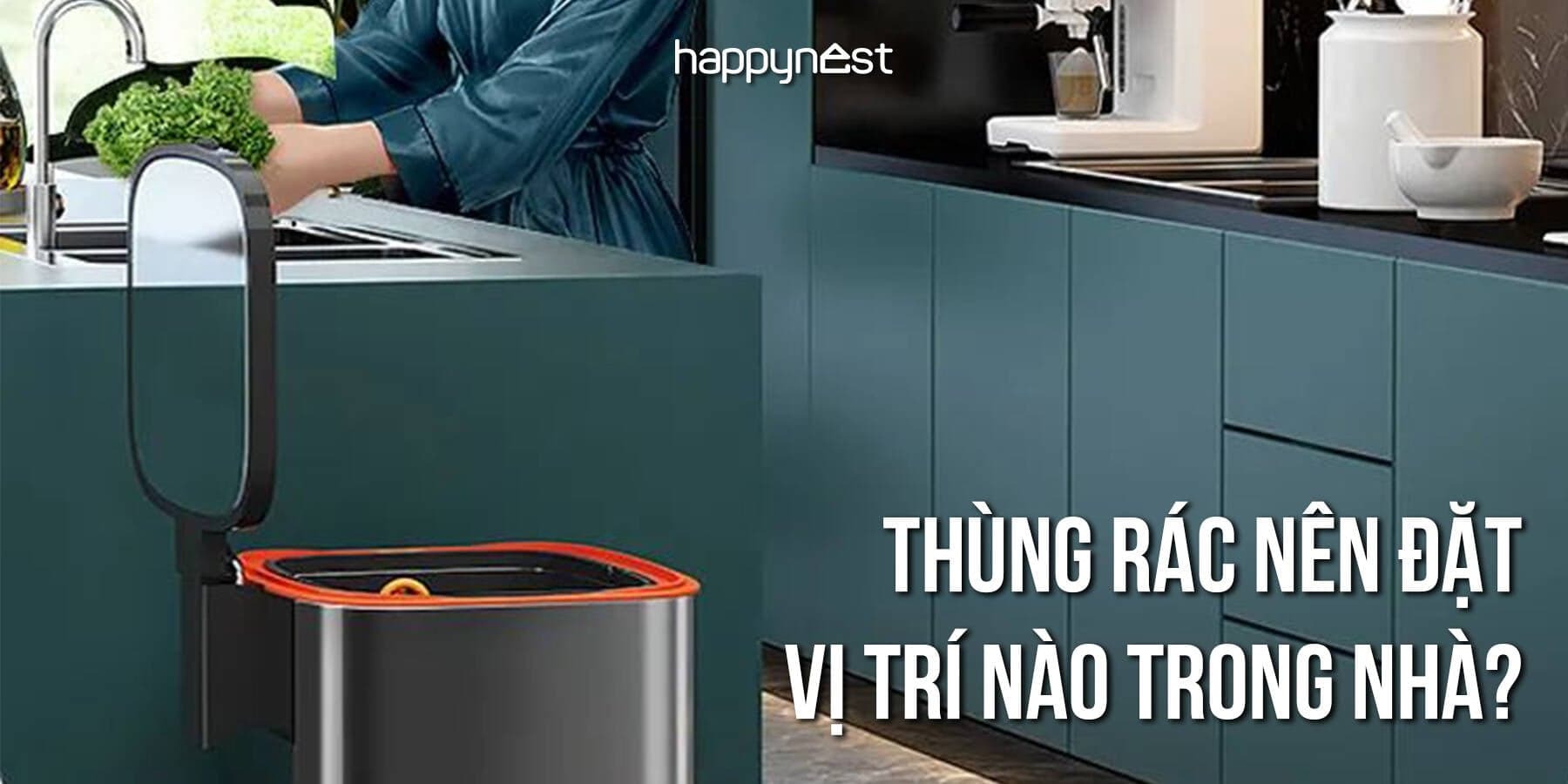 Thùng rác nên đặt vị trí nào trong nhà để không rước xui xẻo?