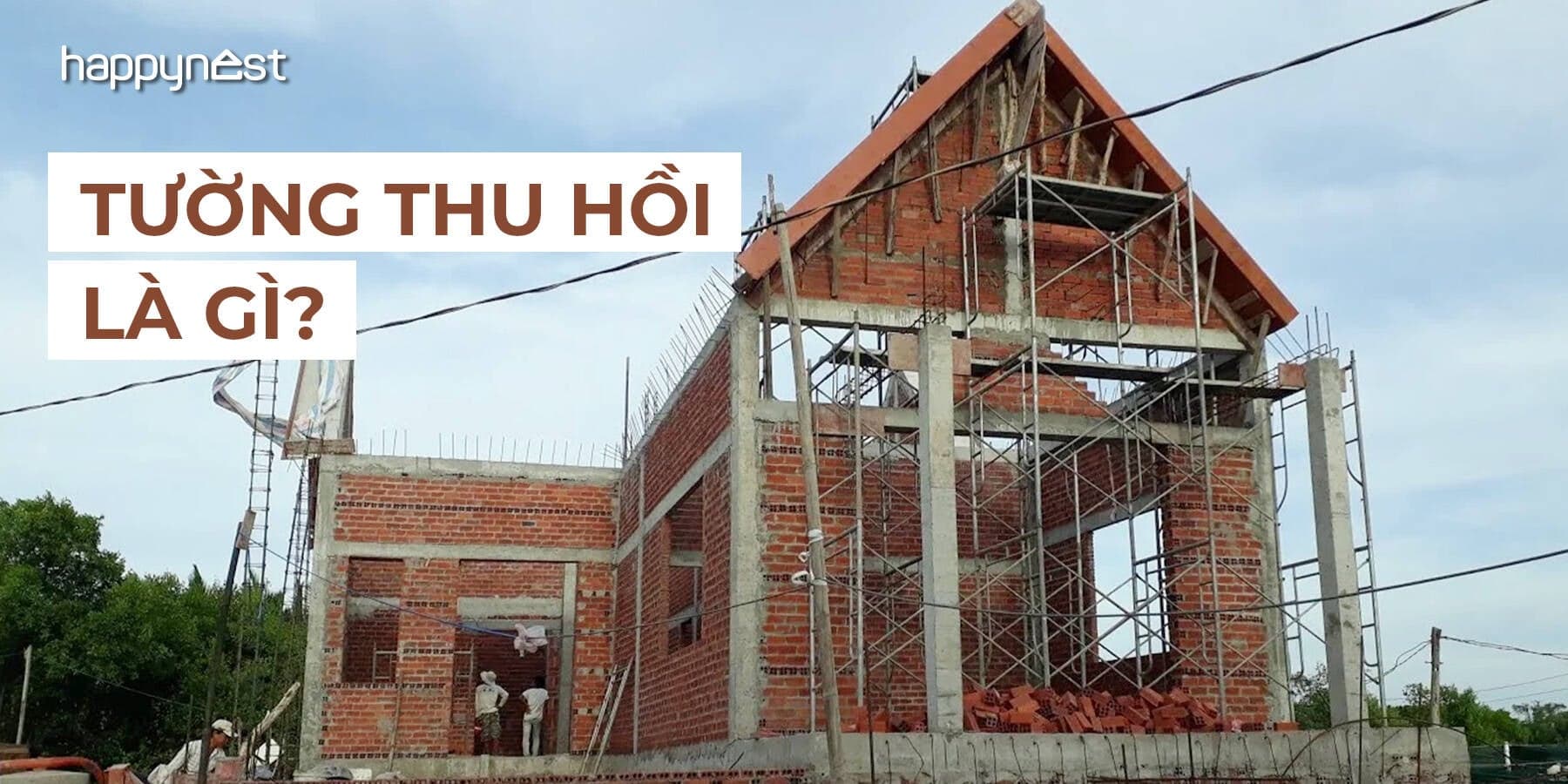 Tường thu hồi là gì? Tác dụng của tường thu hồi trong xây dựng