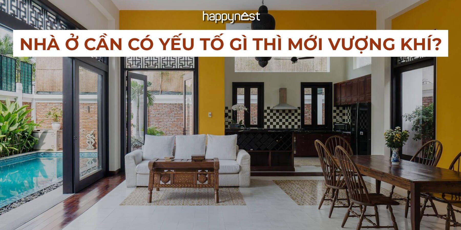 Nhà ở cần có yếu tố gì thì mới vượng khí?