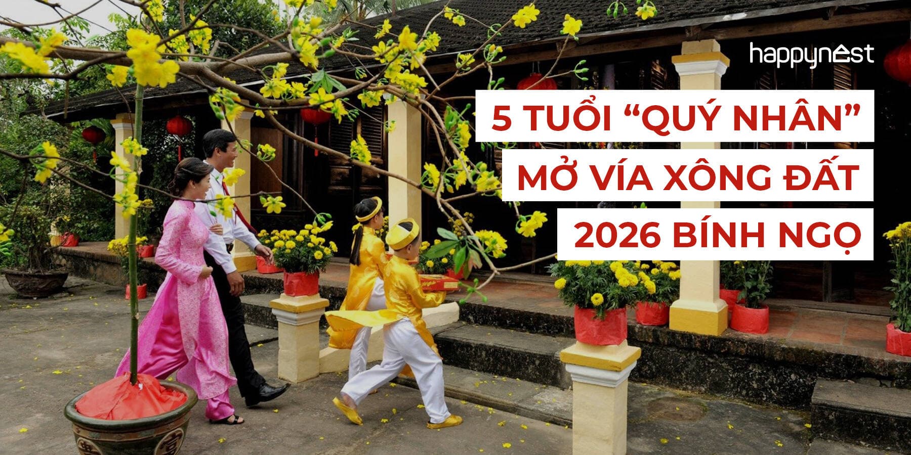 5 “quý nhân” mở vía xông đất đầu năm Bính Ngọ 2026 giúp tài lộc hanh thông