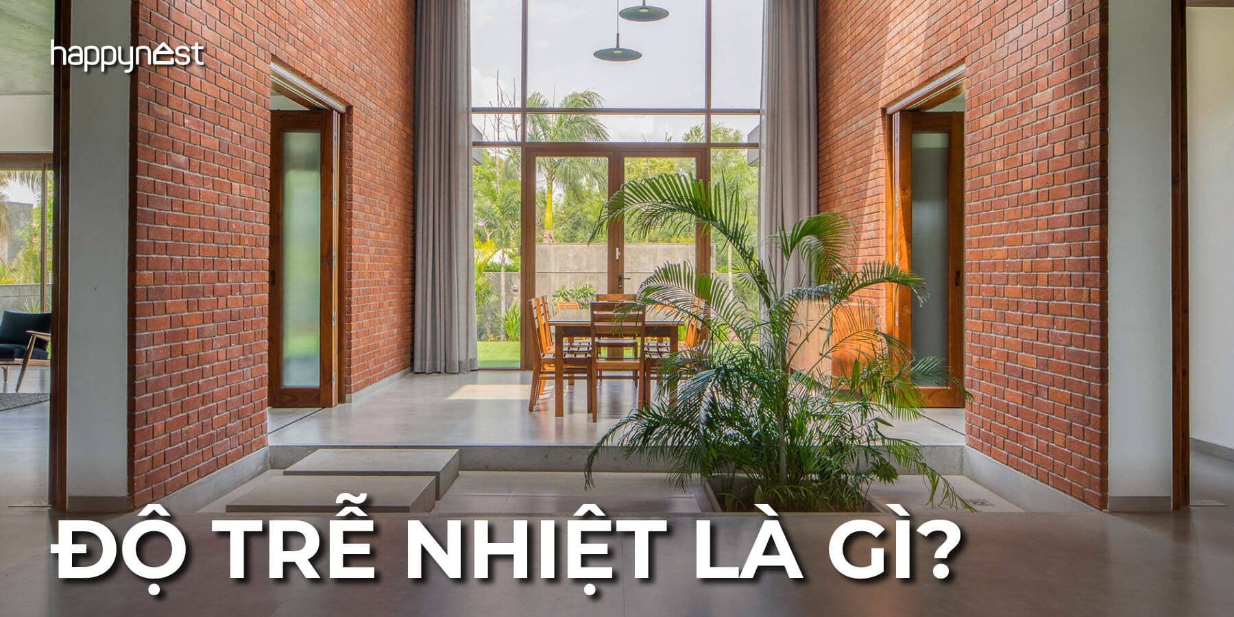Độ trễ nhiệt là gì? Vì sao nhà gạch mát hơn nhà bê tông?