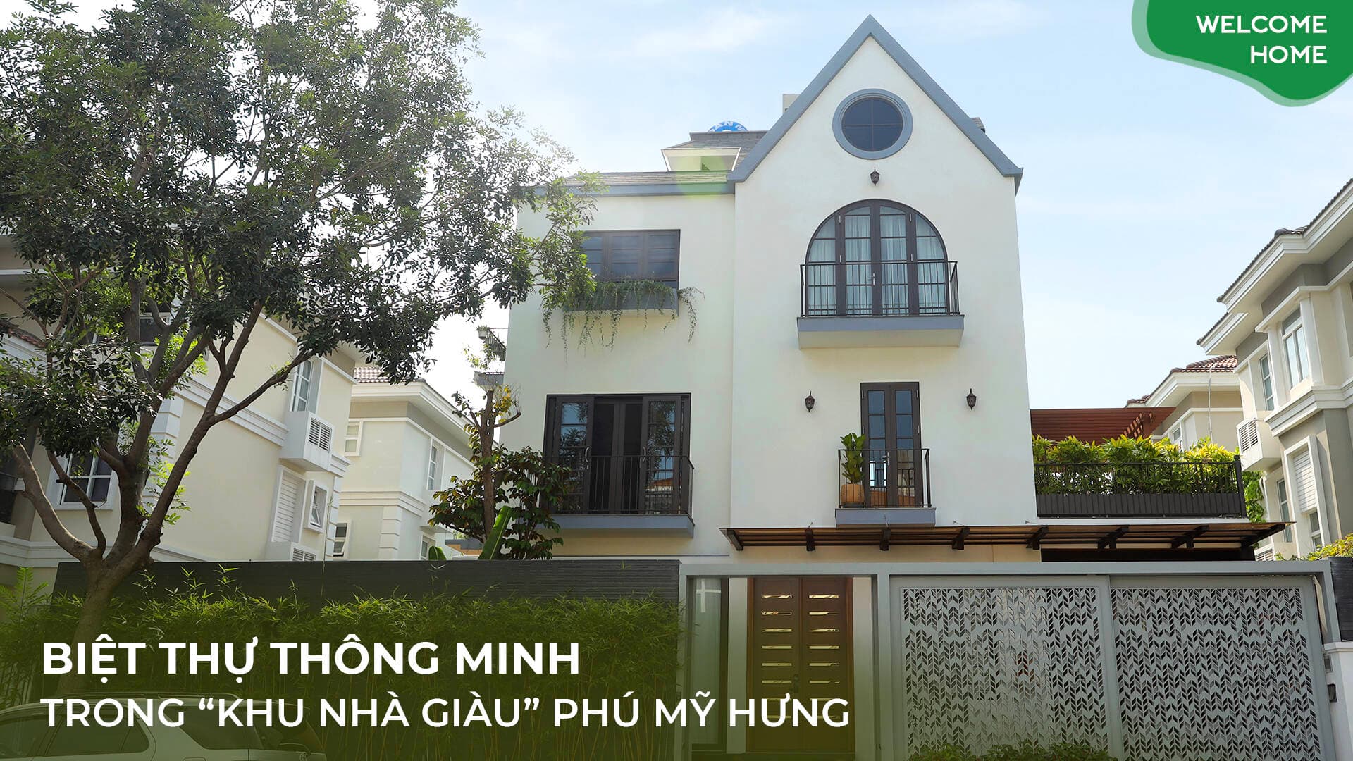 Biệt thự thông minh tại Phú Mỹ Hưng - đẳng cấp, tiện nghi bên trong vẻ ngoài đơn giản