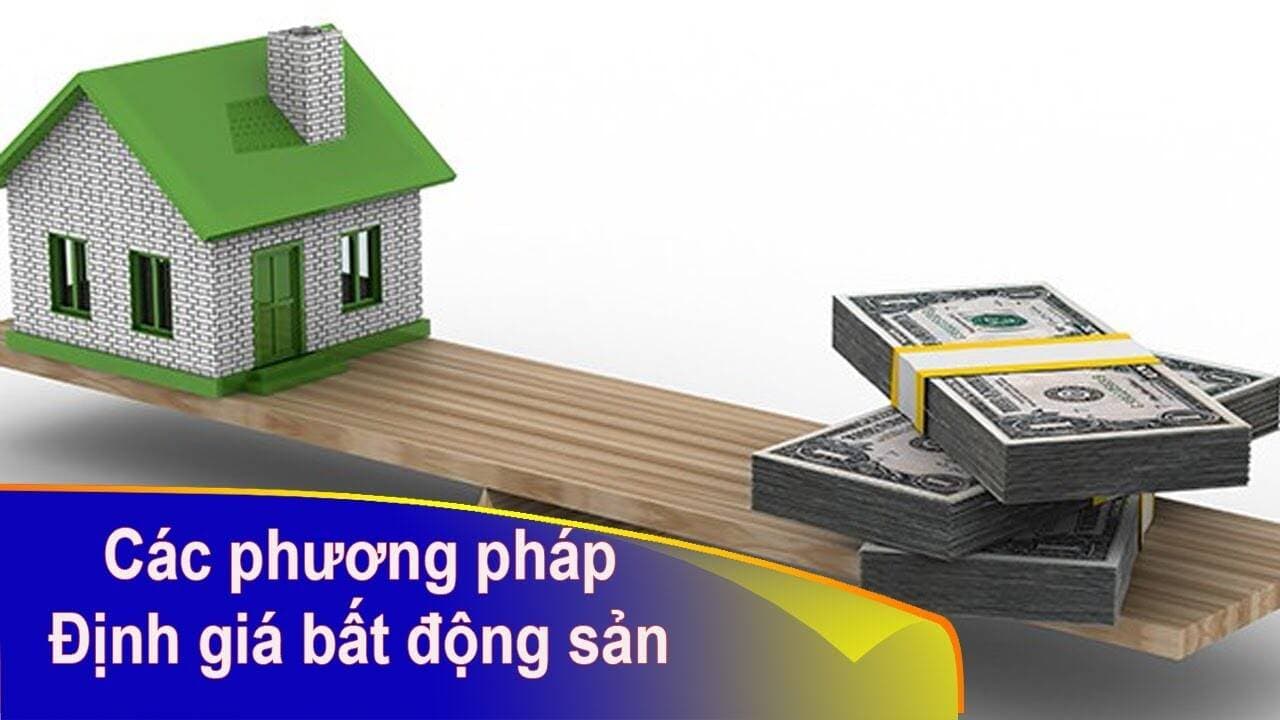 Tổng hợp các phương pháp định giá bất động sản cơ bản