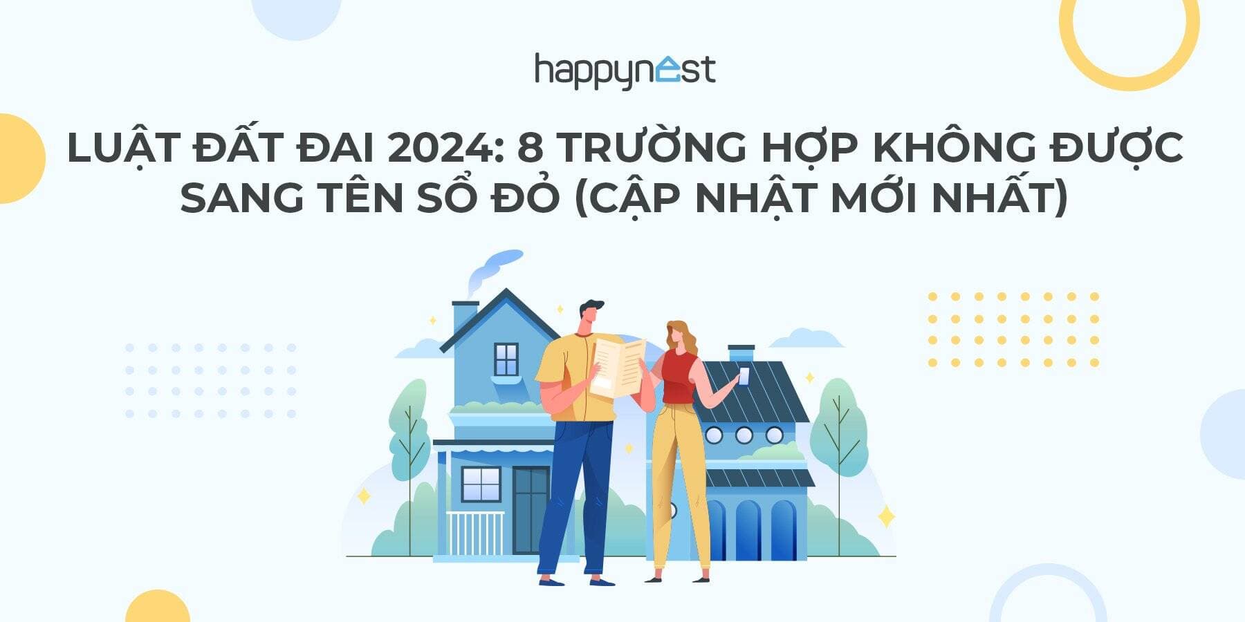 Luật Đất đai 2024: 8 trường hợp không được sang tên sổ đỏ (cập nhật mới nhất)