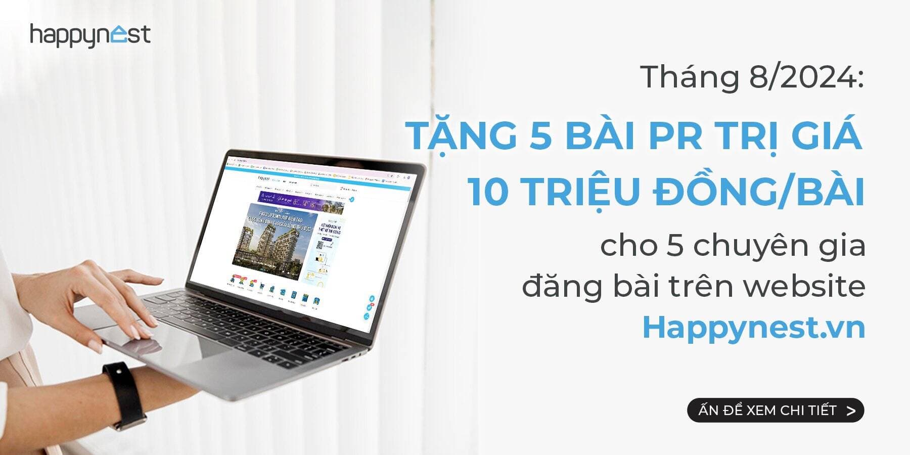 Happynest tri ân chuyên gia: Cơ hội nhận bài PR trị giá 10 triệu đồng trong Tháng 8/2024