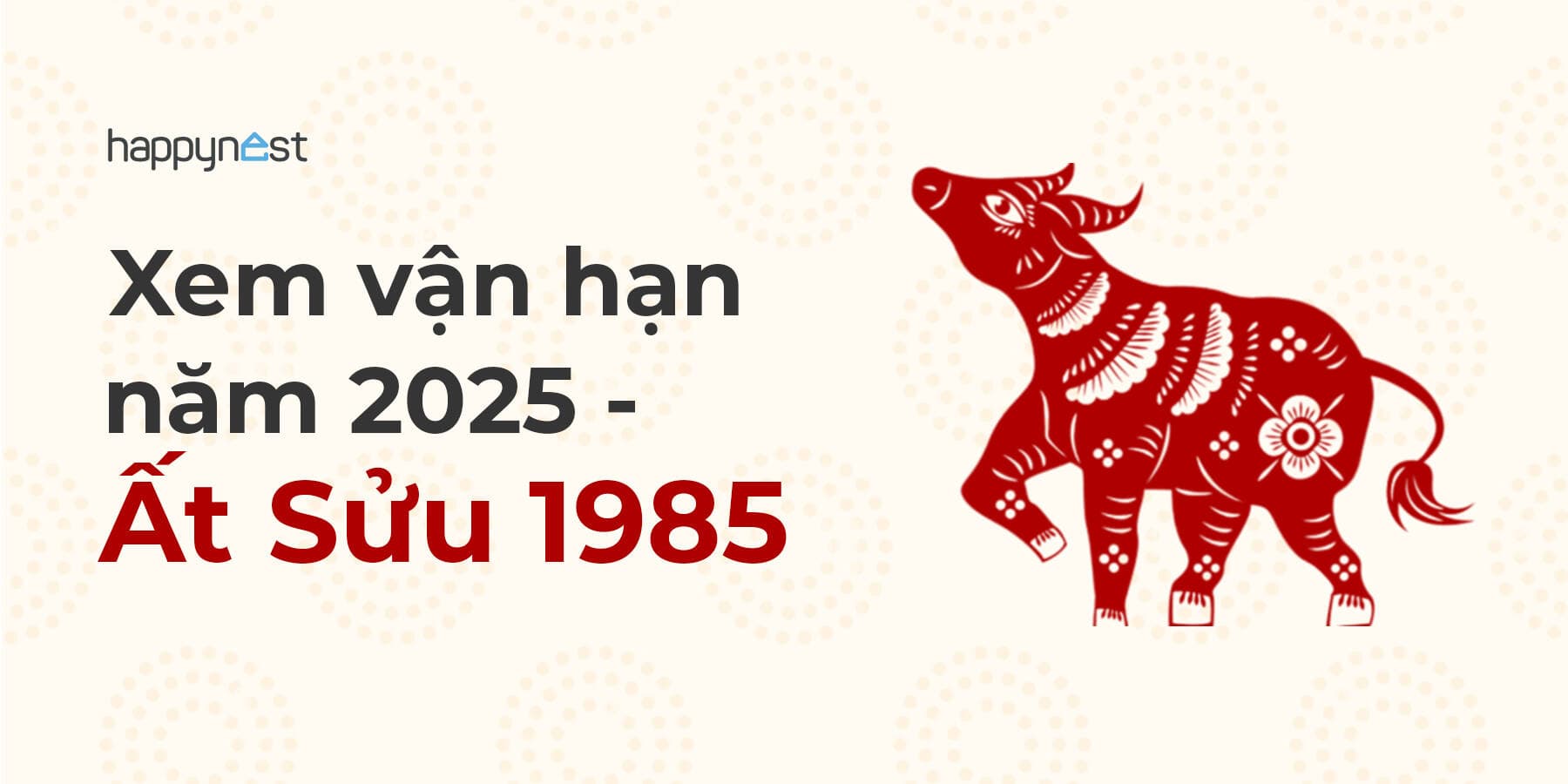 Xem vận hạn tuổi Ất Sửu 1985 năm 2025 cho nam, nữ mạng chi tiết và chuẩn nhất