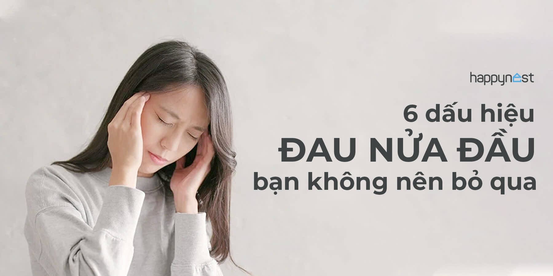 Cảnh báo sớm đau nửa đầu: Nhận diện 6 dấu hiệu quan trọng