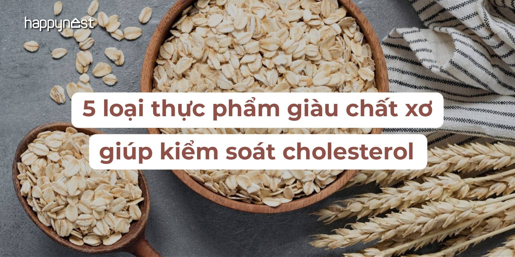 5 loại thực phẩm giúp “dọn sạch” cholesterol xấu khỏi cơ thể