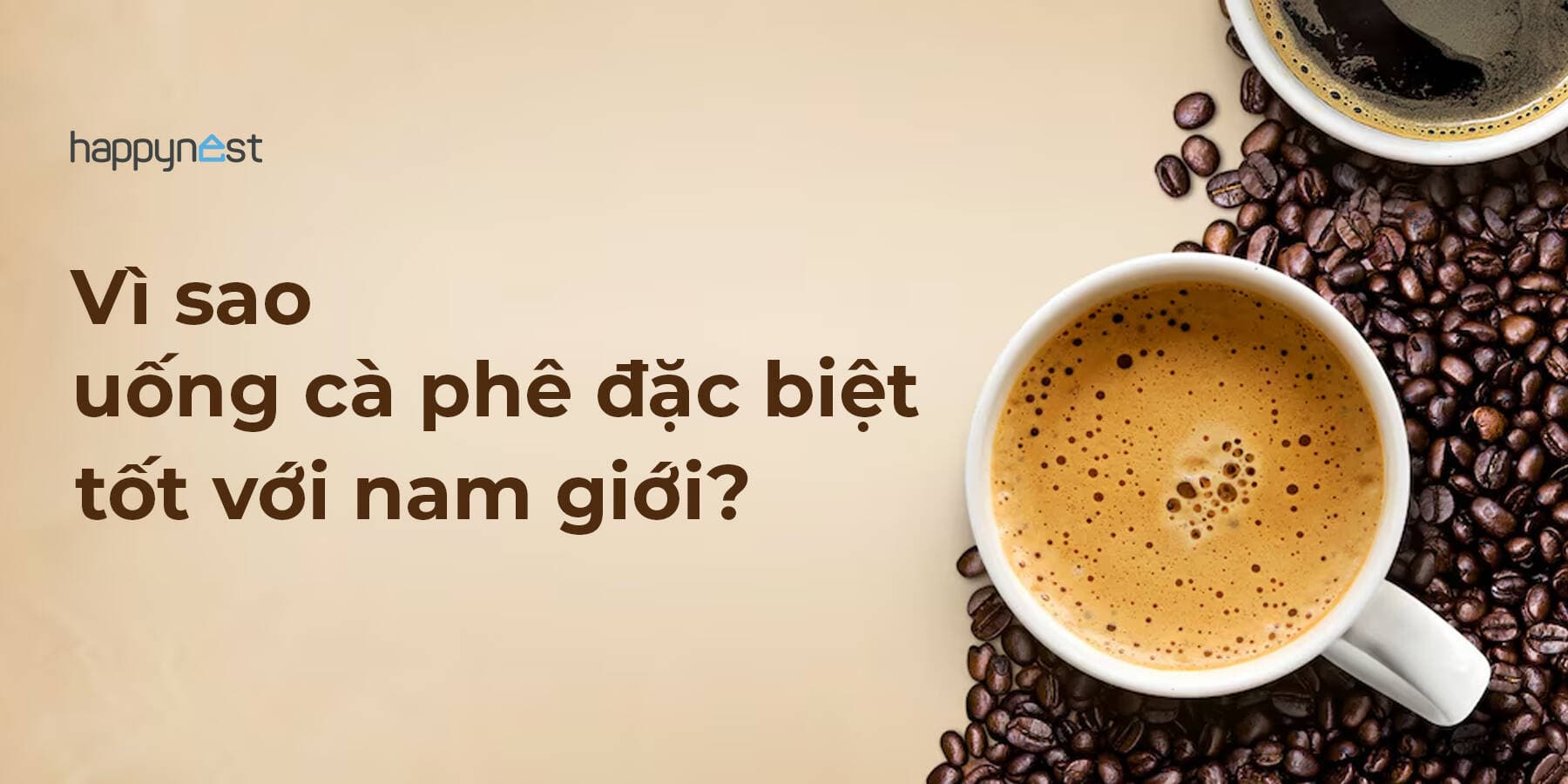 5 lý do nam giới nên uống cà phê mỗi ngày để khỏe mạnh hơn