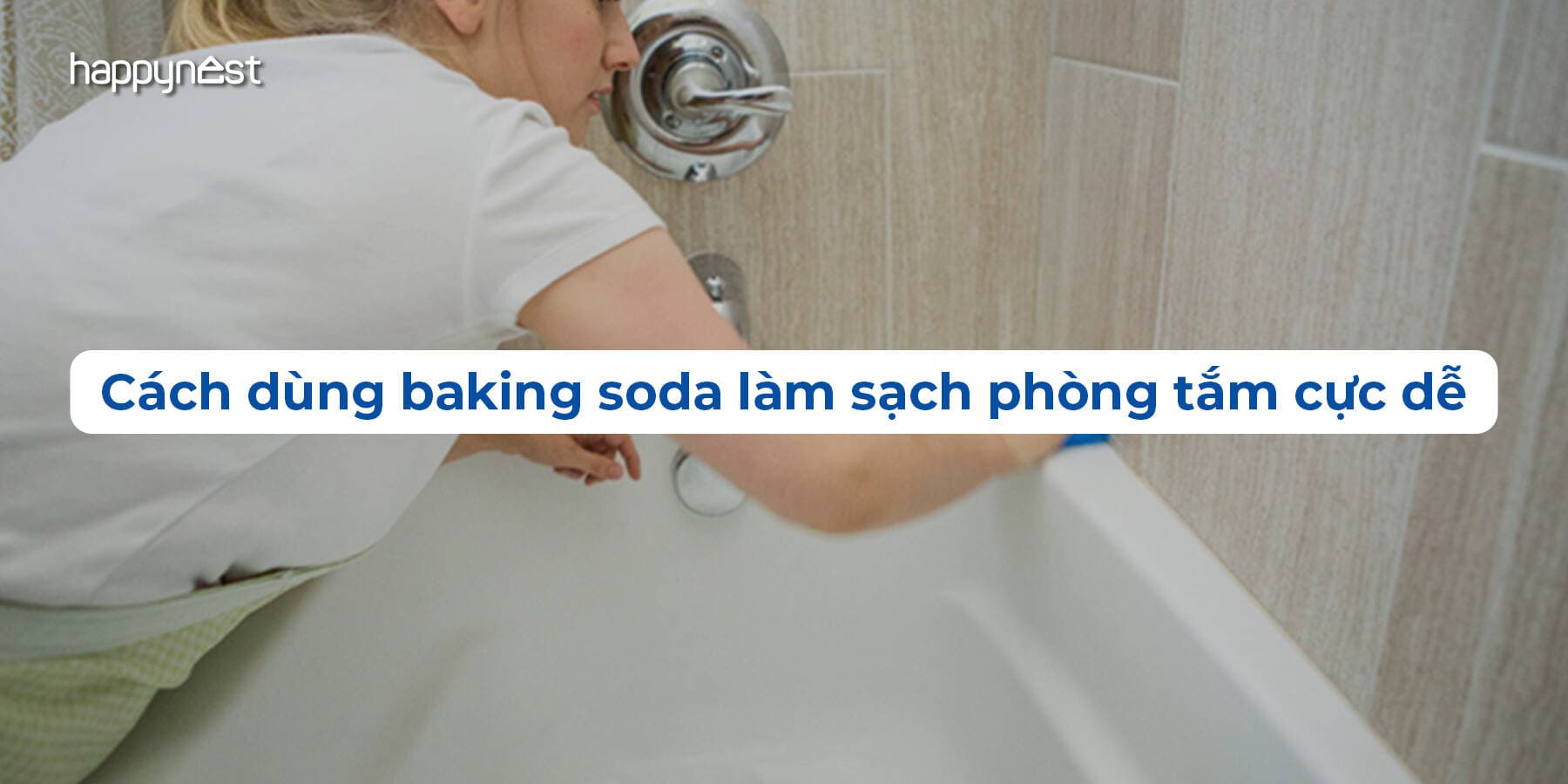 6 cách dùng baking soda làm sạch phòng tắm cực dễ