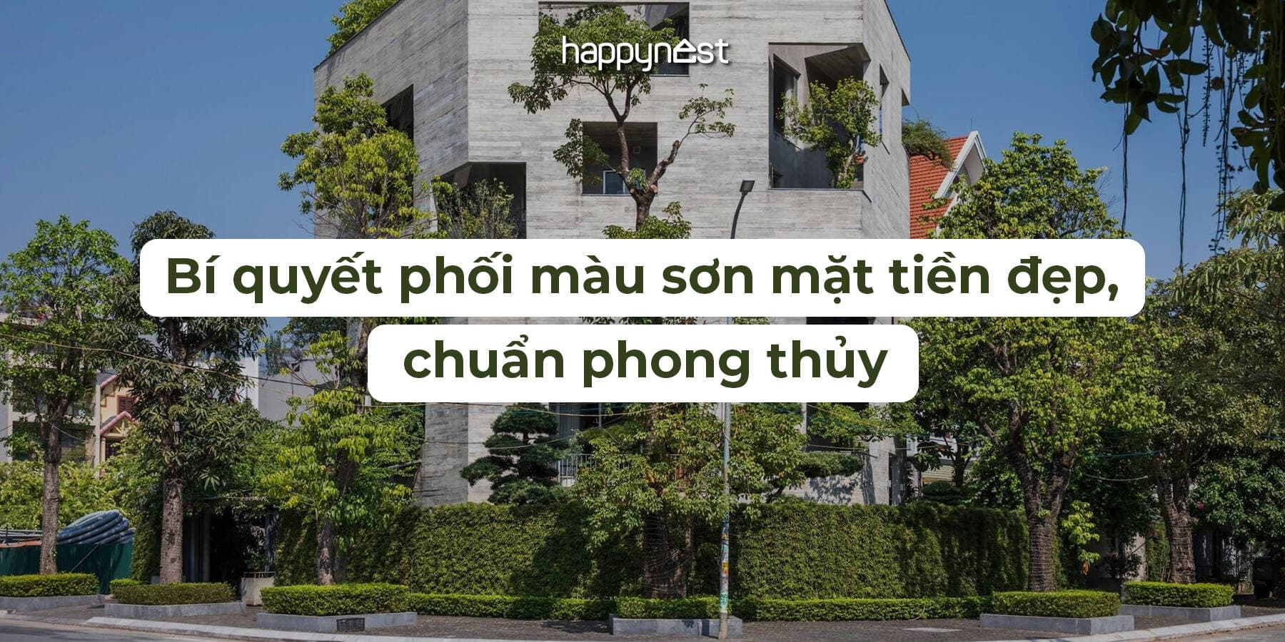 Bí quyết phối màu sơn cho thiết kế mặt tiền đẹp, chuẩn phong thủy