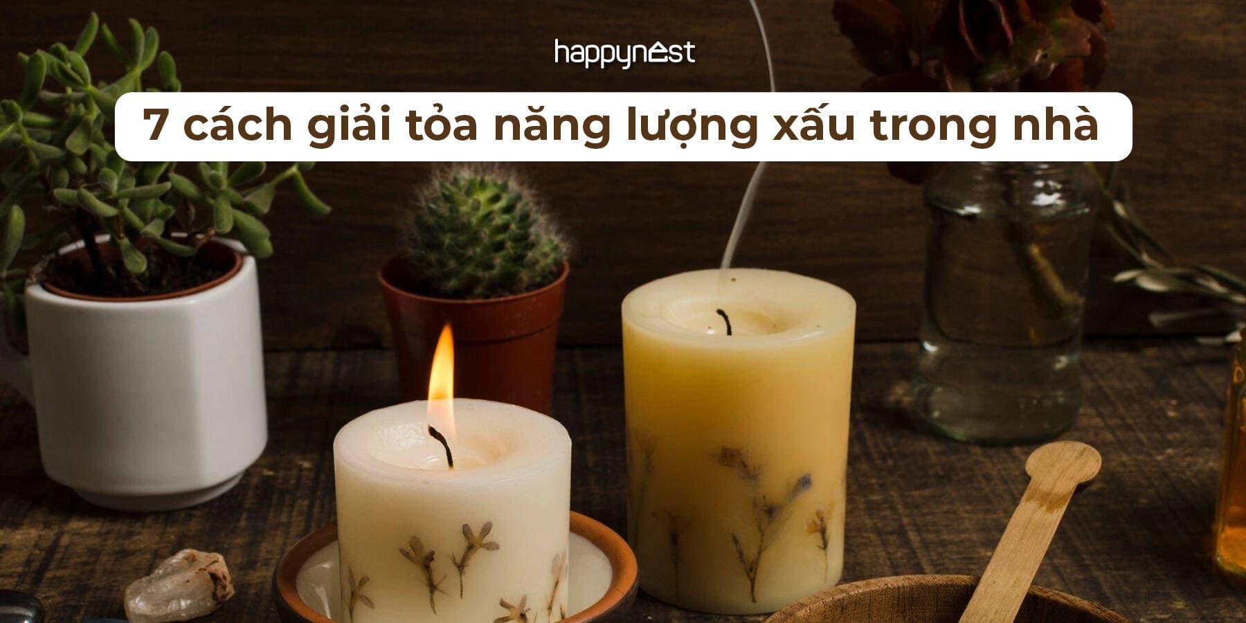 7 cách giải tỏa năng lượng xấu trong nhà để thu hút vượng khí và bình an