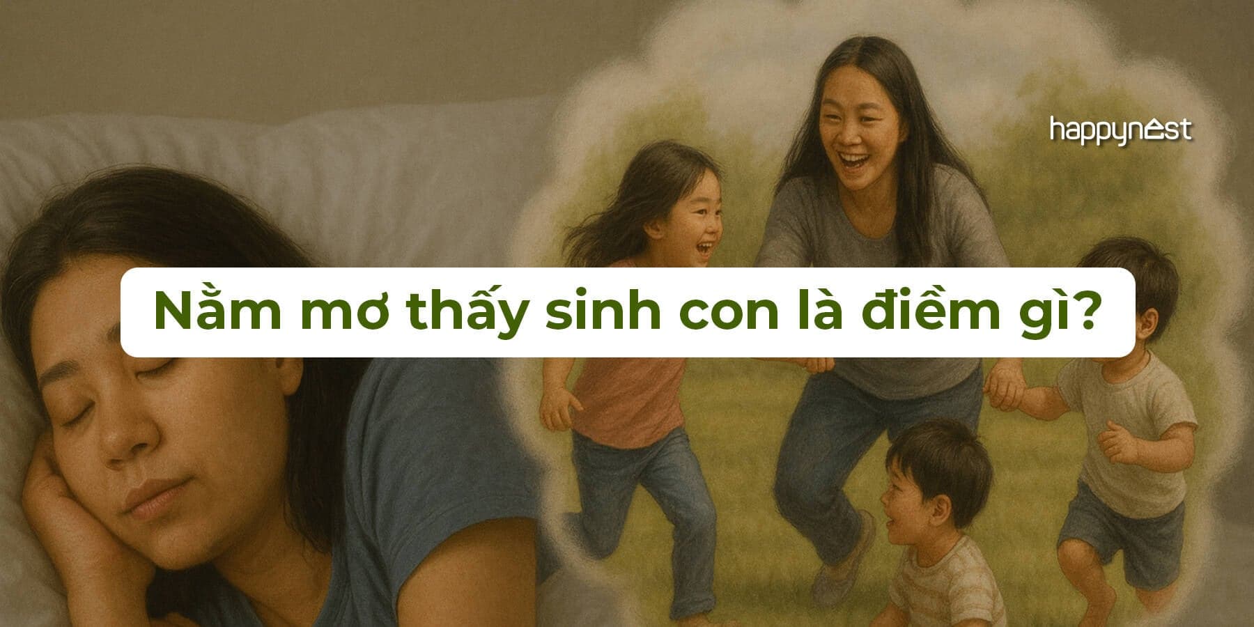 Nằm mơ thấy sinh con là điềm gì? Giải mã giấc mơ sinh con theo từng trường hợp cụ thể