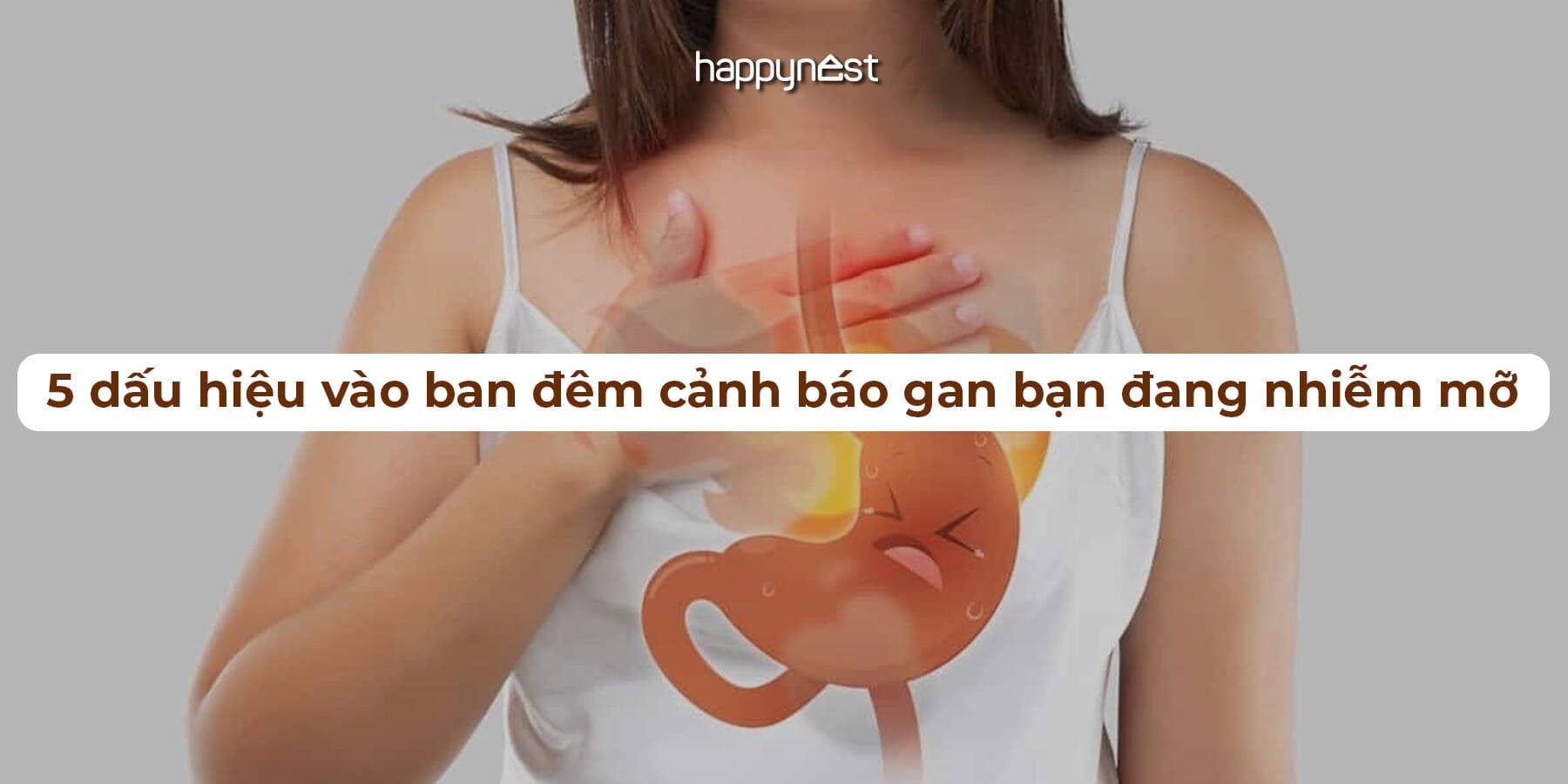 5 dấu hiệu “lạ” vào ban đêm cảnh báo gan bạn đang nhiễm mỡ