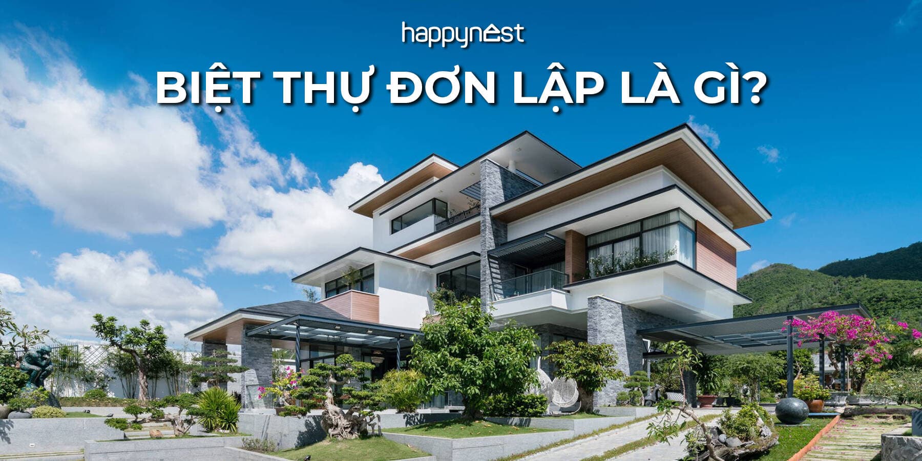 Biệt thự đơn lập: Định nghĩa, đặc điểm và xu hướng xây dựng 2025