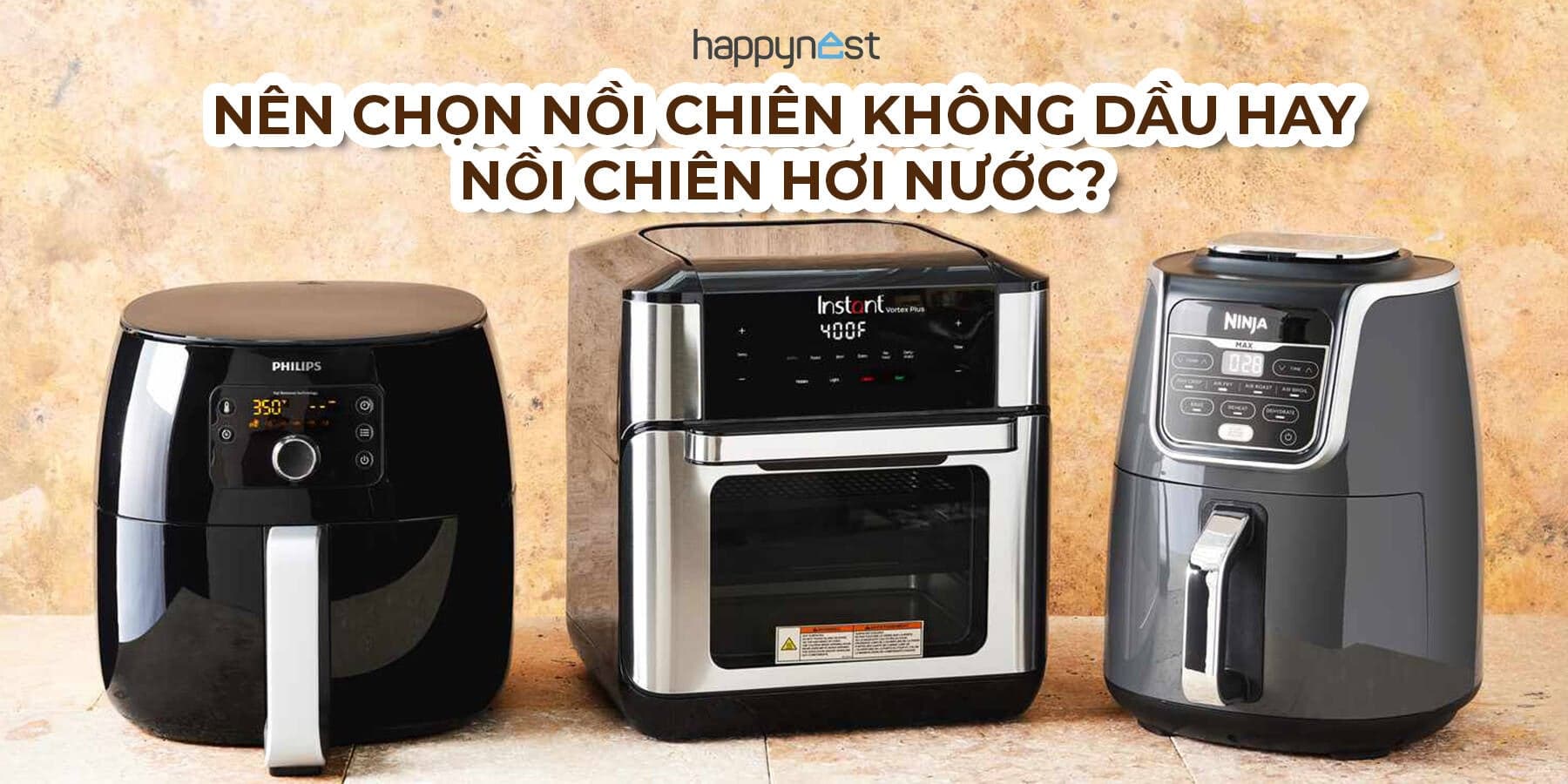 Nên chọn nồi chiên không dầu hay nồi chiên hơi nước? Review chi tiết và lời khuyên chọn mua 2025