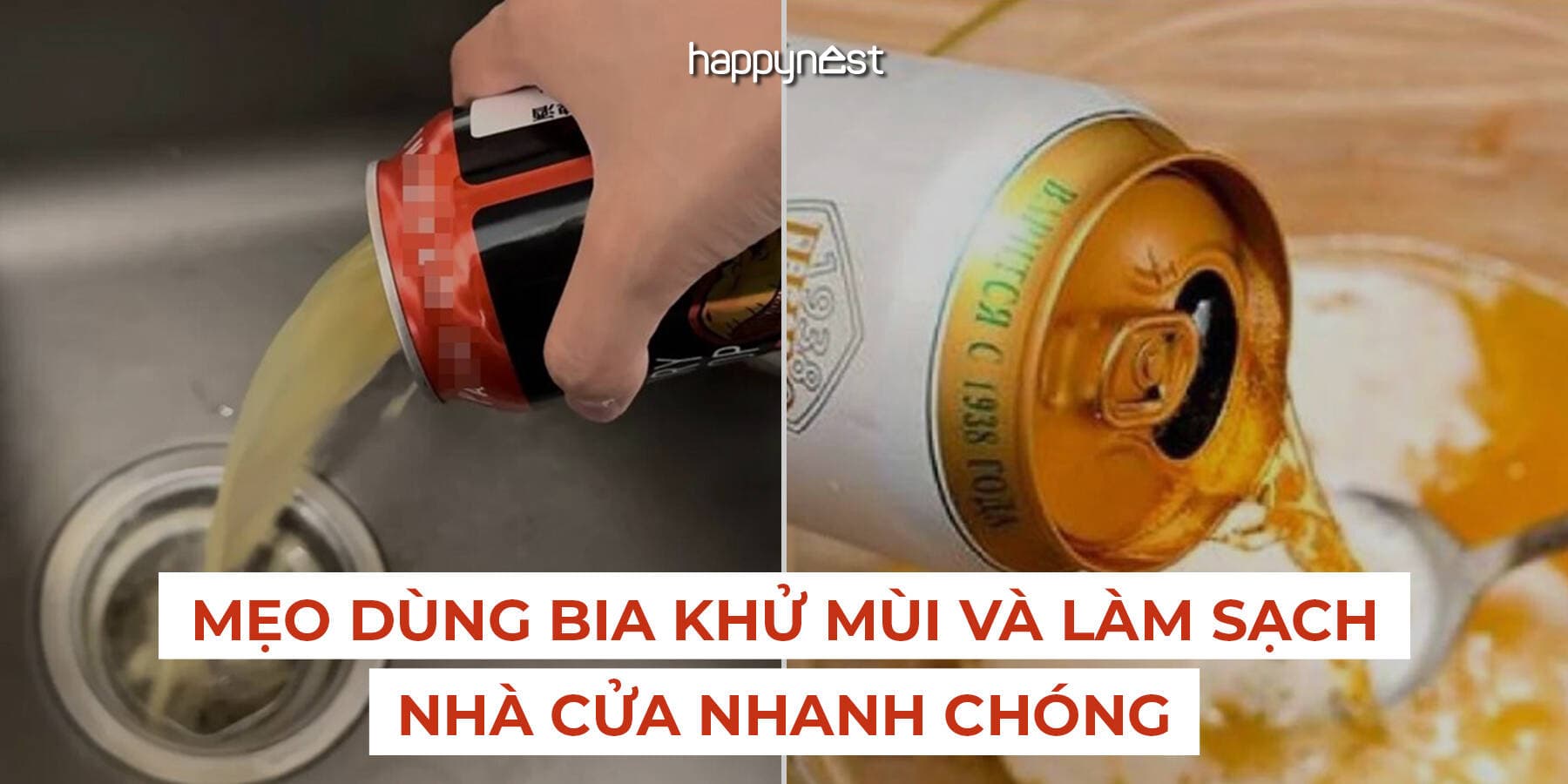 Mẹo dùng bia khử mùi và làm sạch nhà cửa nhanh chóng