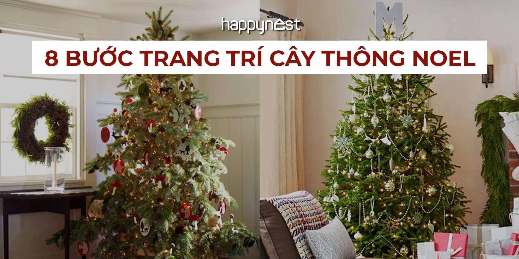 Chi tiết 8 bước trang trí cây thông Noel đẹp và dễ làm nhất