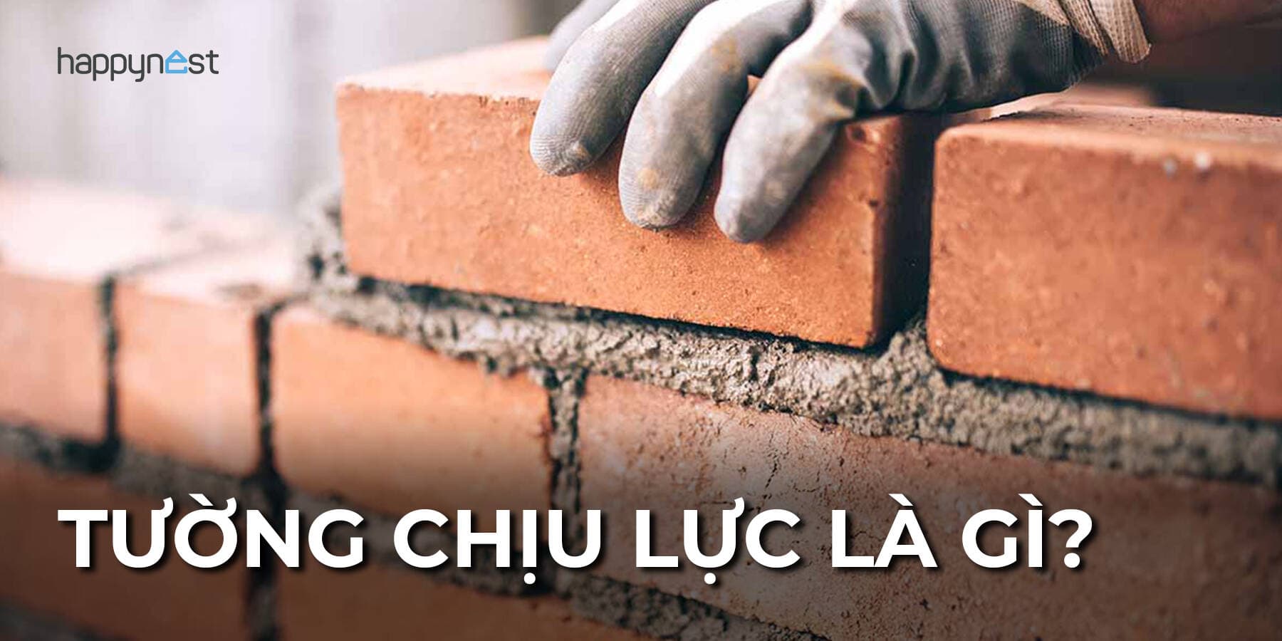 Tường chịu lực là gì? Nhận biết đúng để tránh sai lầm khi xây và sửa nhà