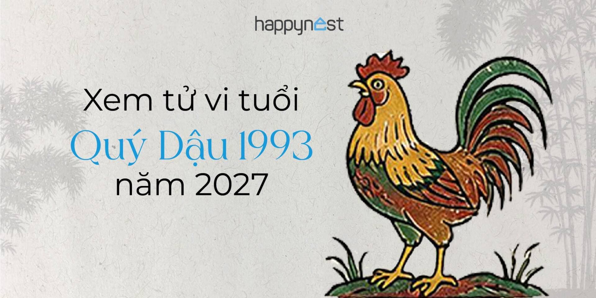Xem tử vi tuổi Quý Dậu 1993 năm 2027 cho nam, nữ mạng chuẩn nhất