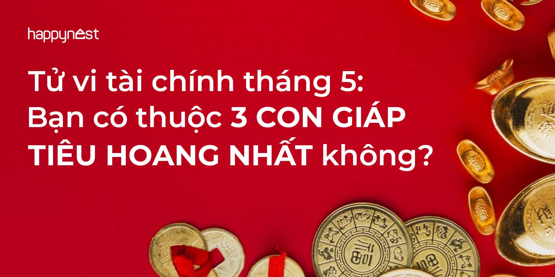 Tháng 5 và cơn sốt “tự thưởng” – Bạn có nằm trong 3 con giáp tiêu hoang nhất?