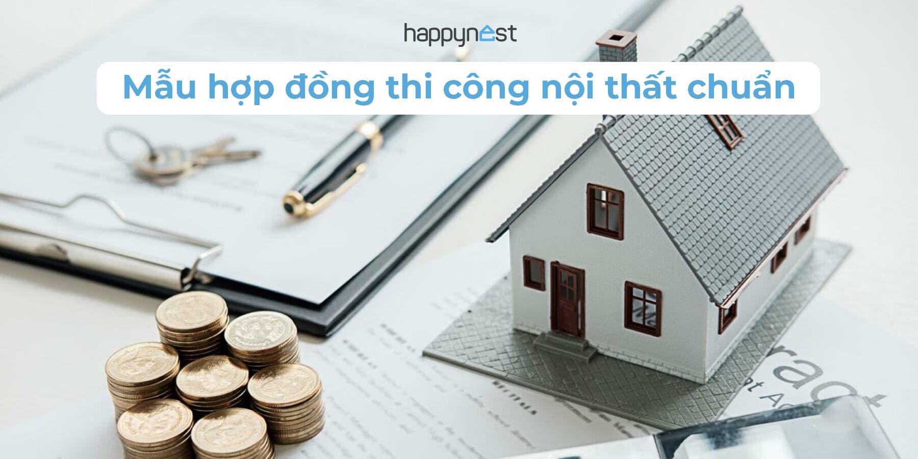 Mẫu hợp đồng thi công nội thất chuẩn nhất 2025: Chi tiết, đầy đủ, dễ sử dụng