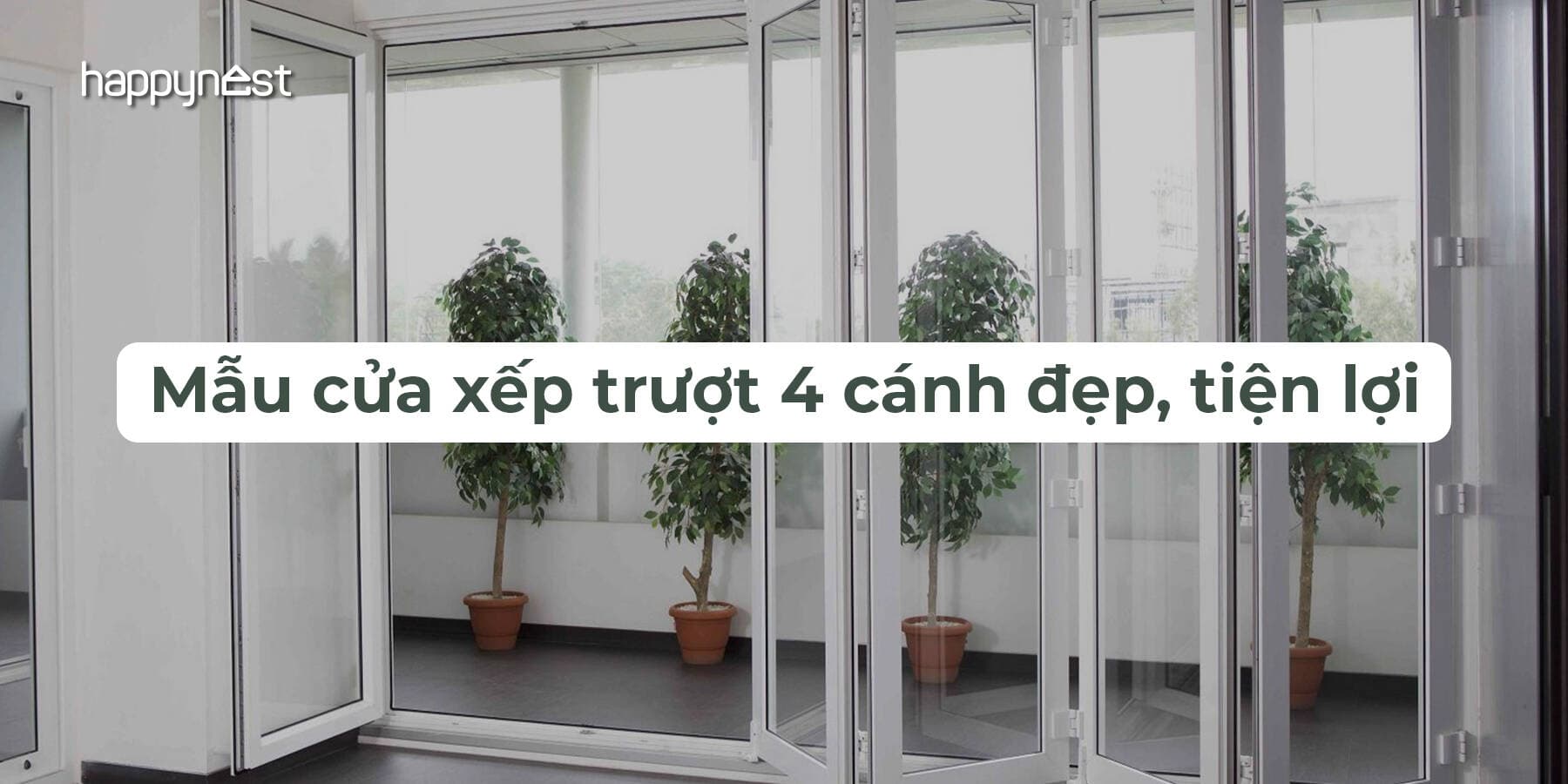 Mẫu cửa xếp trượt 4 cánh đẹp, tiện lợi cho không gian mở