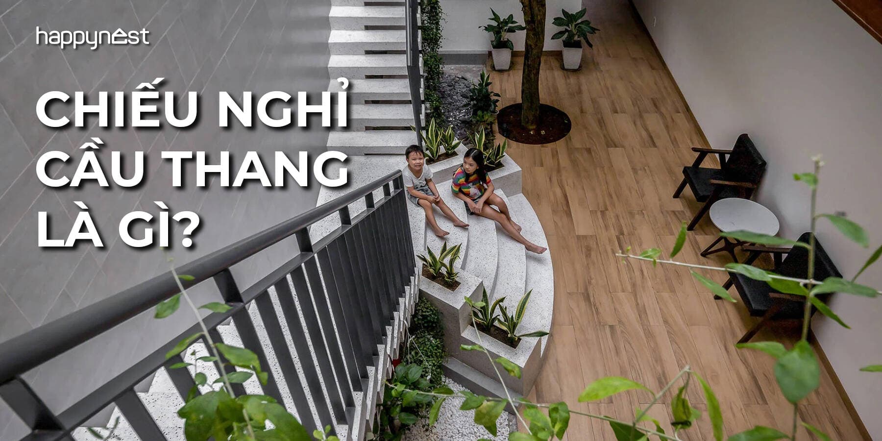 Tất tần tật về chiếu nghỉ cầu thang: Công năng, thẩm mỹ và thiết kế hợp phong thủy